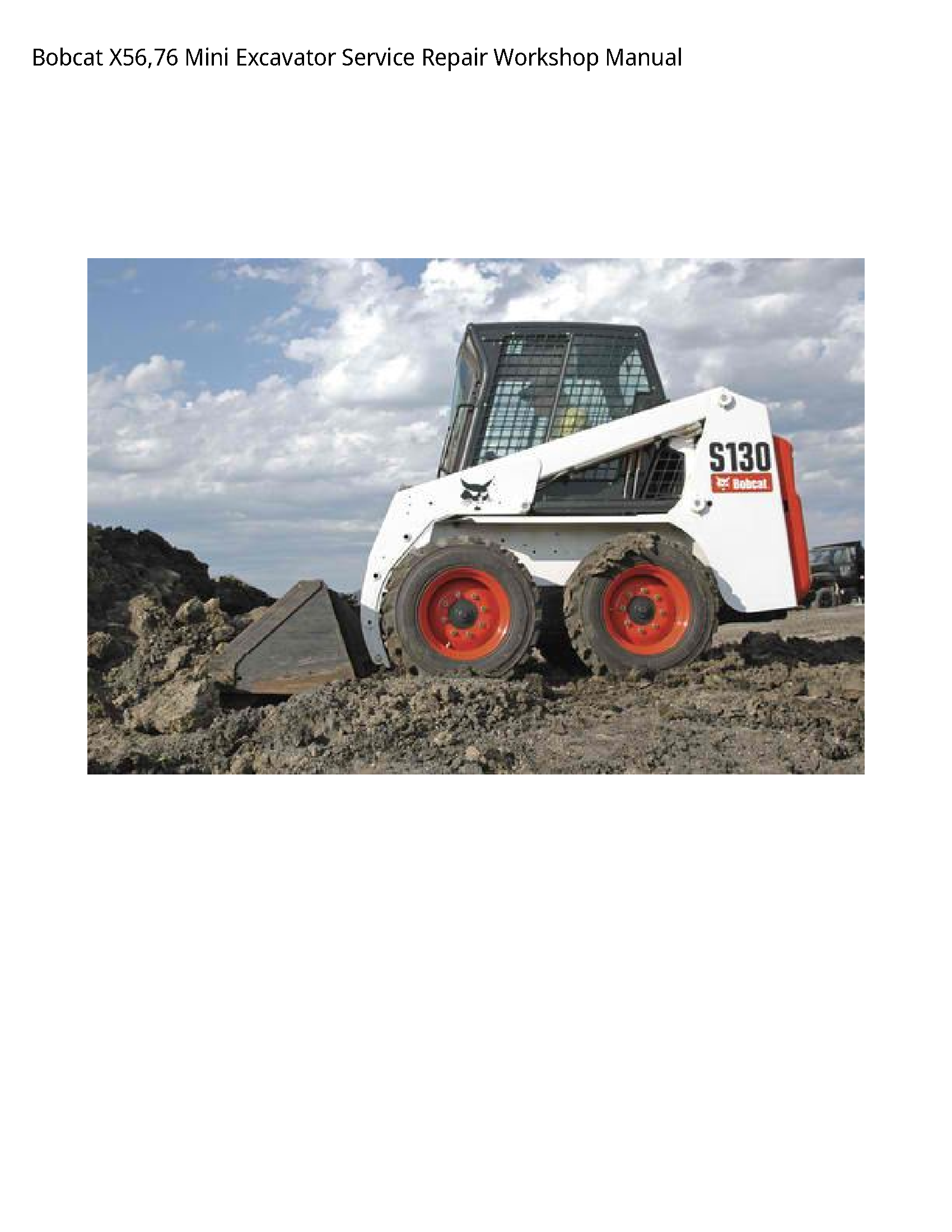 Bobcat X56 76 Mini Excavator Service Repair Workshop Manual