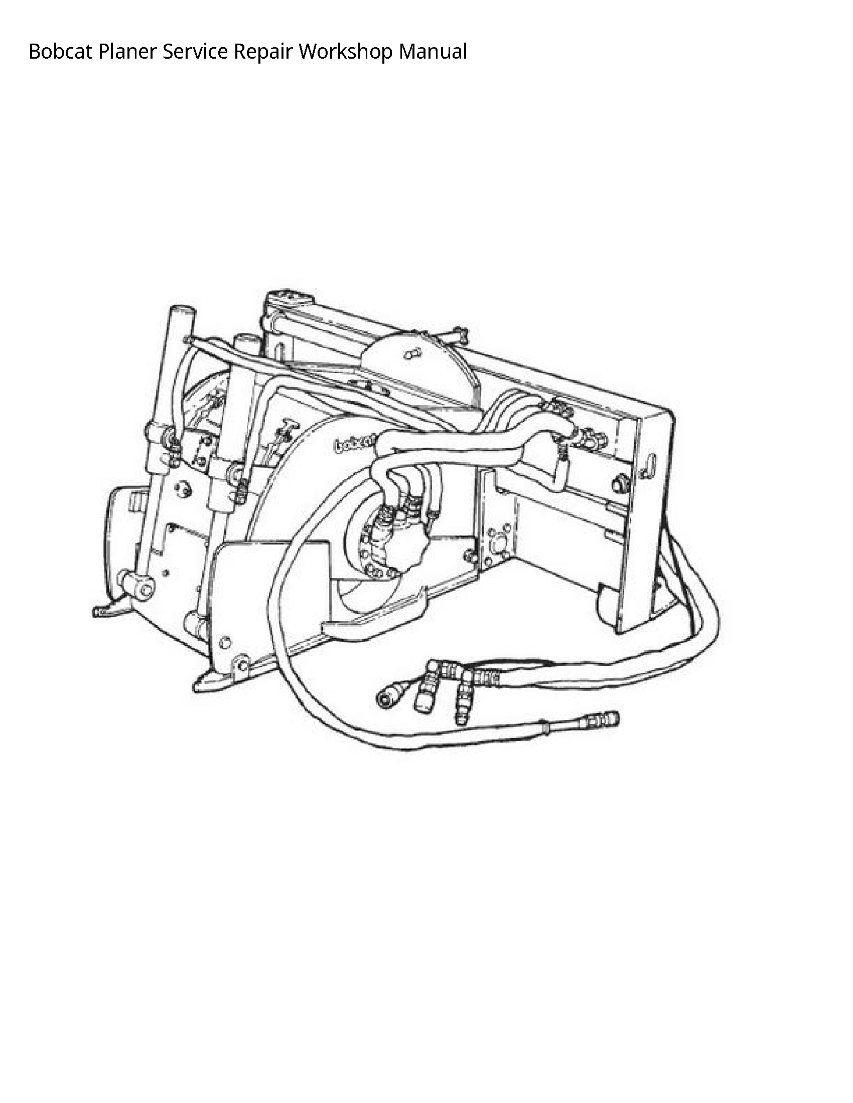 Bobcat Planer Service Repair Workshop Manual