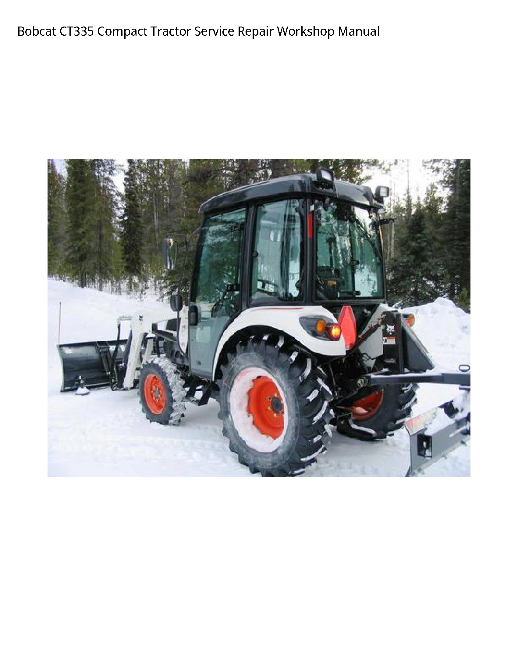 Bobcat CT335 Compact Tractor Service Repair Workshop Manual