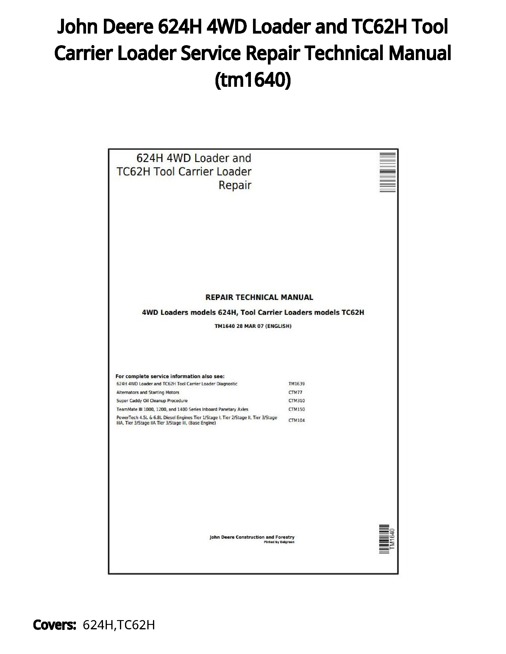 John Deere 624H 4WD Loader and TC62H Tool Carrier Loader Service Repair Technical Manual - tm1640