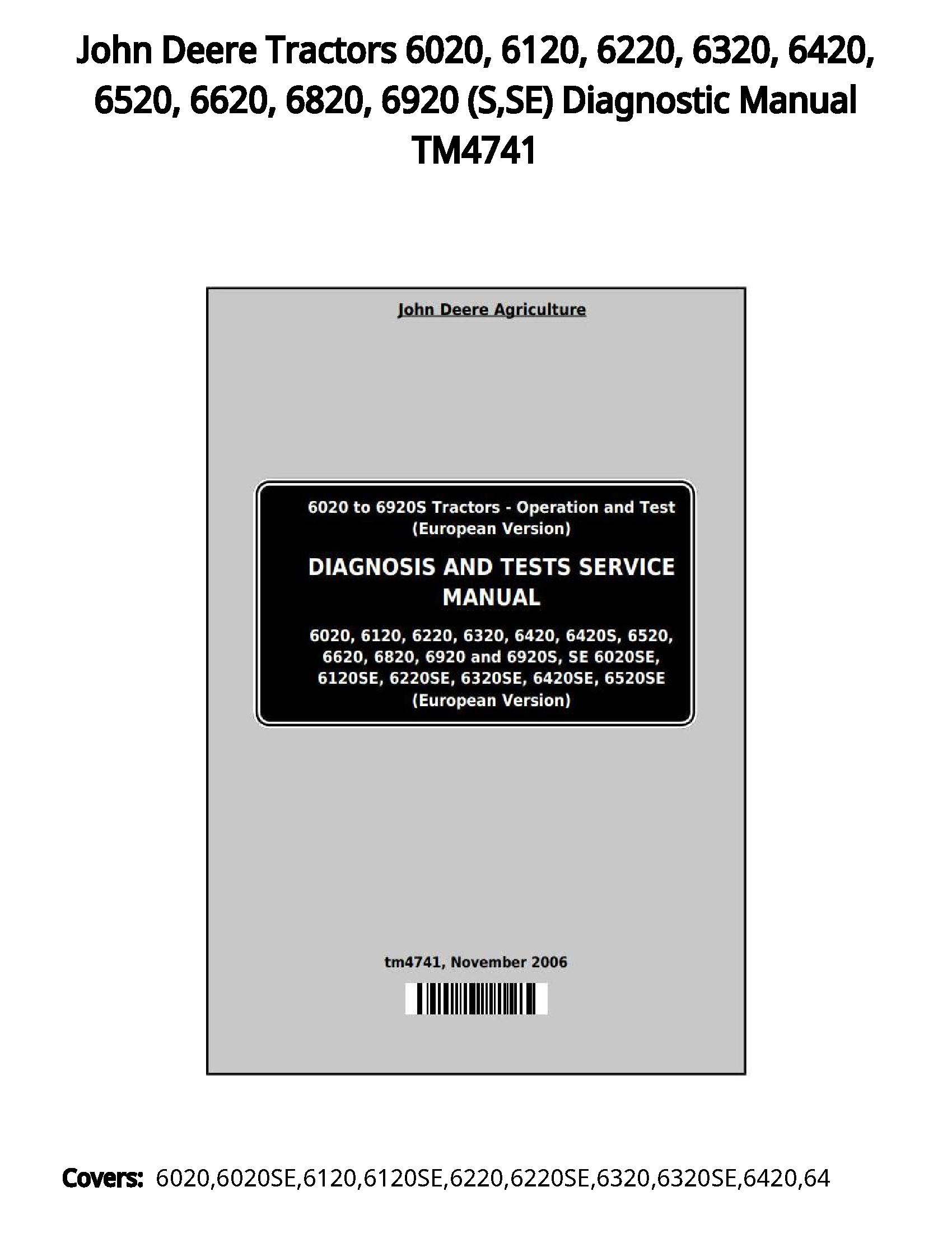 John Deere Tractors 6020  6120  6220  6320  6420  6520  6620  6820  6920 (S SE) Diagnostic Manual TM4741