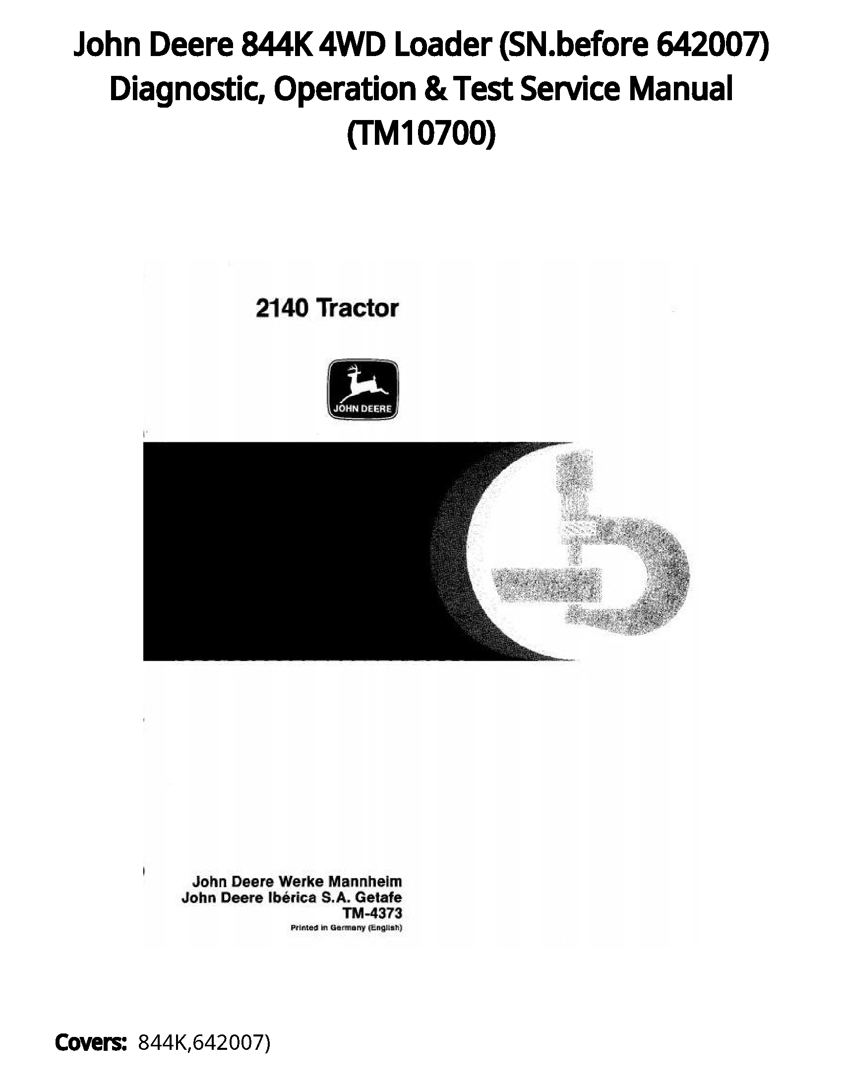 John Deere 844K 4WD Loader (SN.before 642007) Diagnostic  Operation & Test Service Manual - TM10700