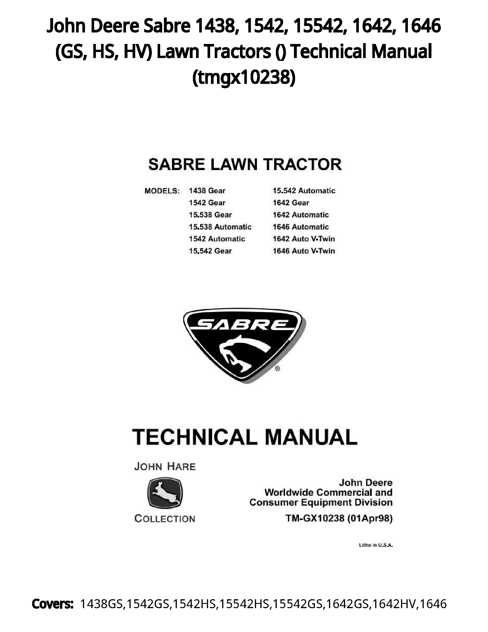 John Deere Sabre 1438  1542  15542  1642  1646 (GS  HS  HV) Lawn Tractors () Technical Manual - tmgx10238