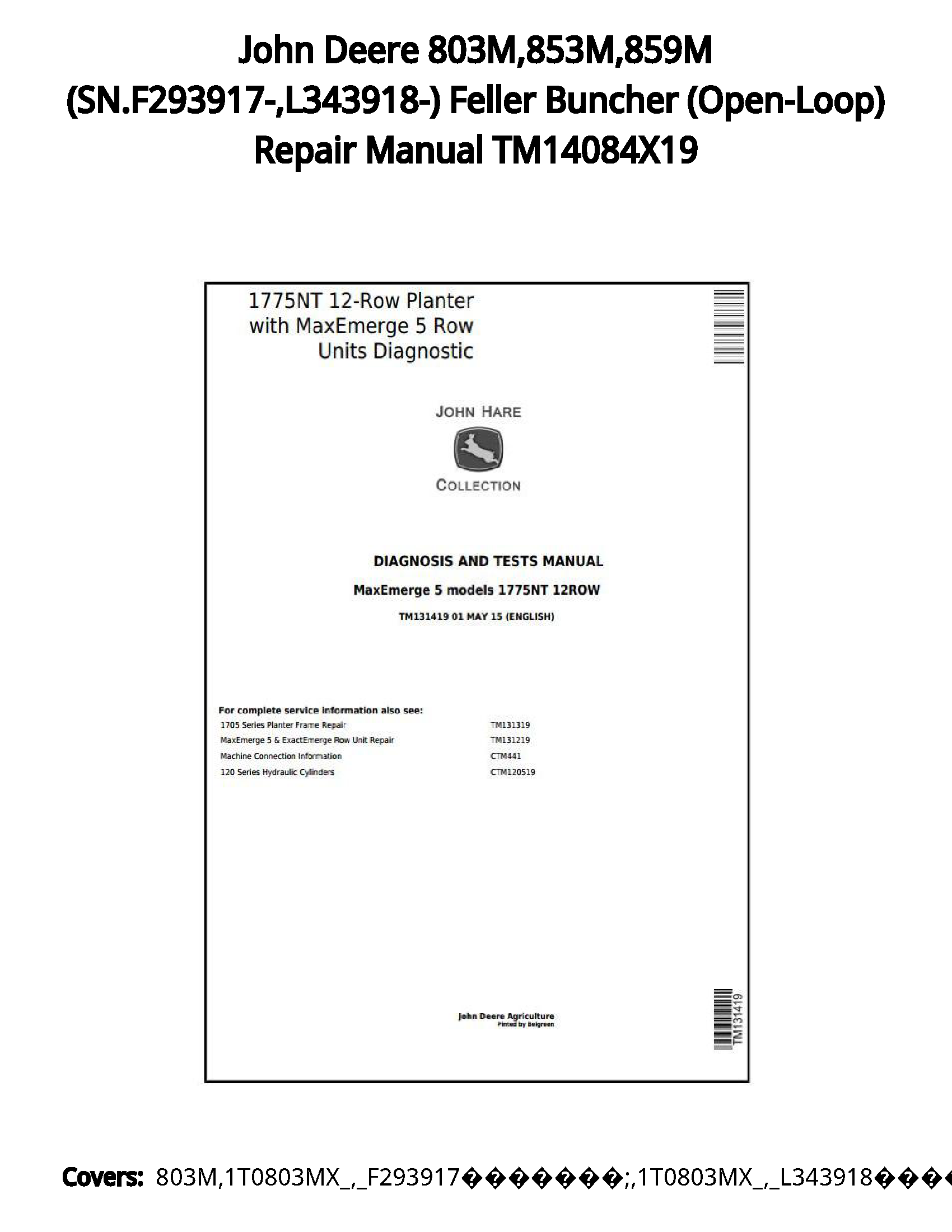 John Deere 803M 853M 859M (SN.F293917- L343918-) Feller Buncher (Open-Loop) Repair Manual TM14084X19