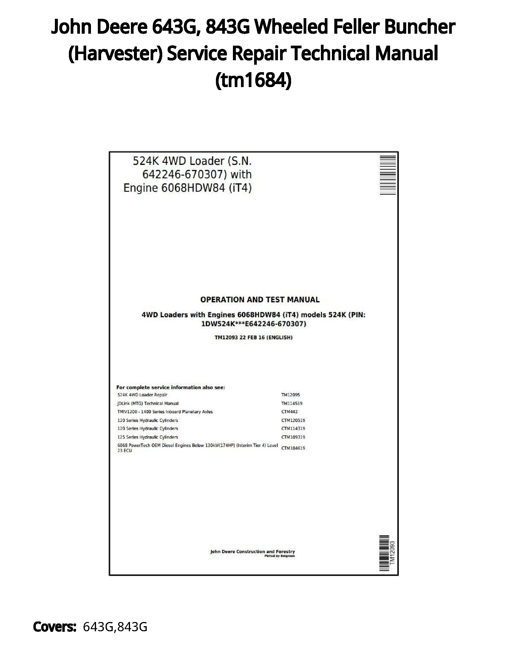 John Deere 643G  843G Wheeled Feller Buncher (Harvester) Service Repair Technical Manual - tm1684