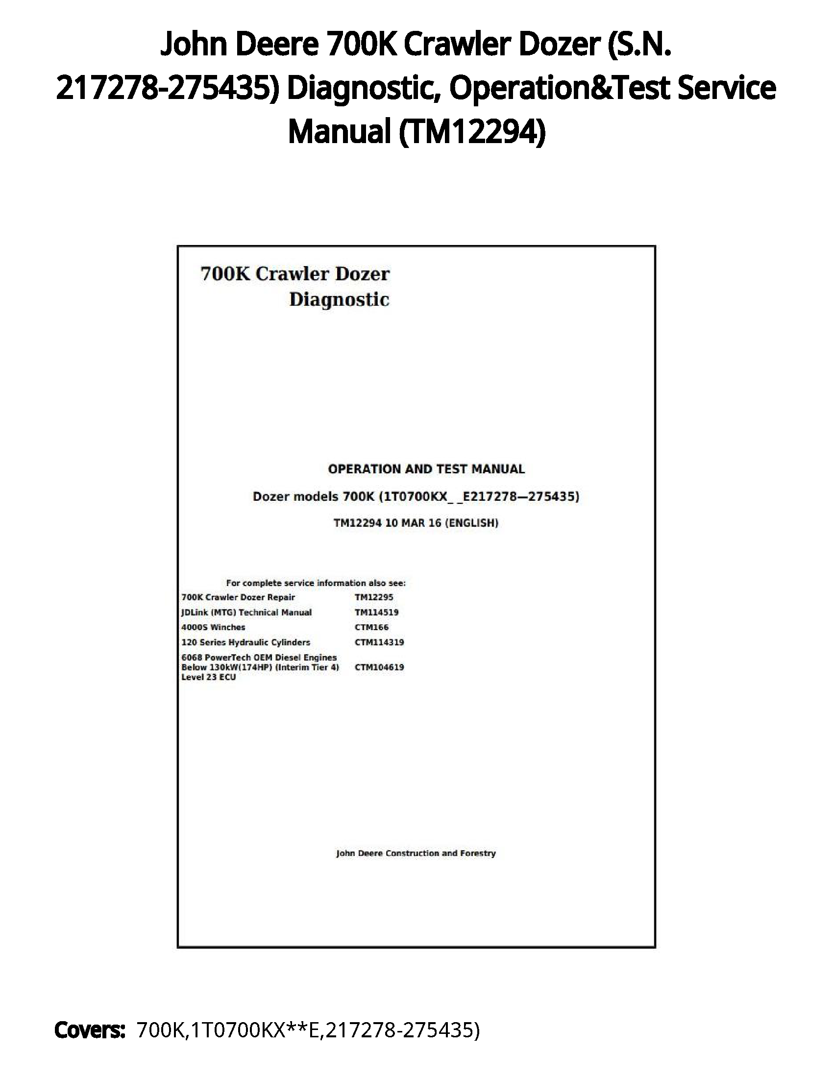 John Deere 700K Crawler Dozer (S.N. 217278-275435) Diagnostic  Operation&Test Service Manual - TM12294