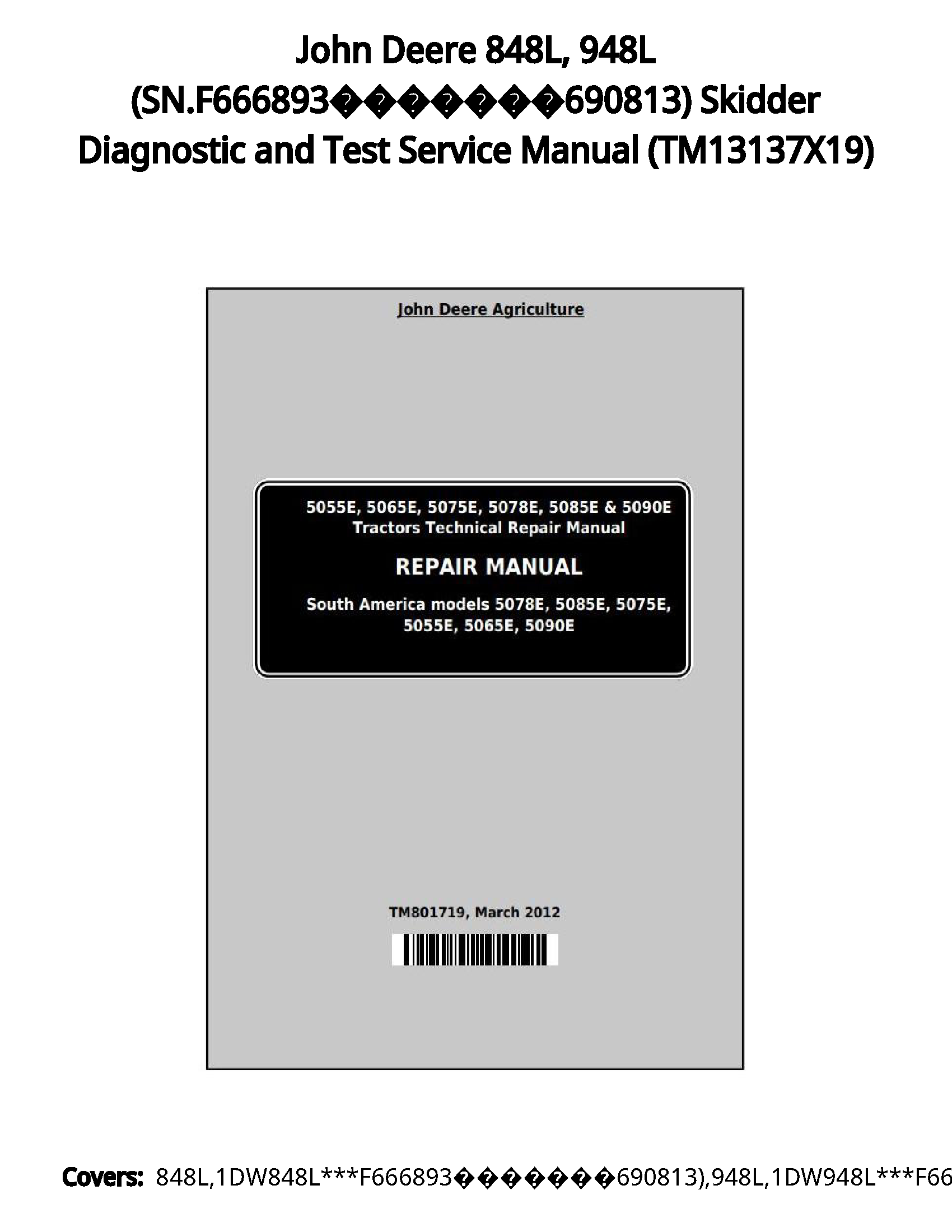 John Deere 848L  948L (SN.F666893???????690813) Skidder Diagnostic and Test Service Manual - TM13137X19