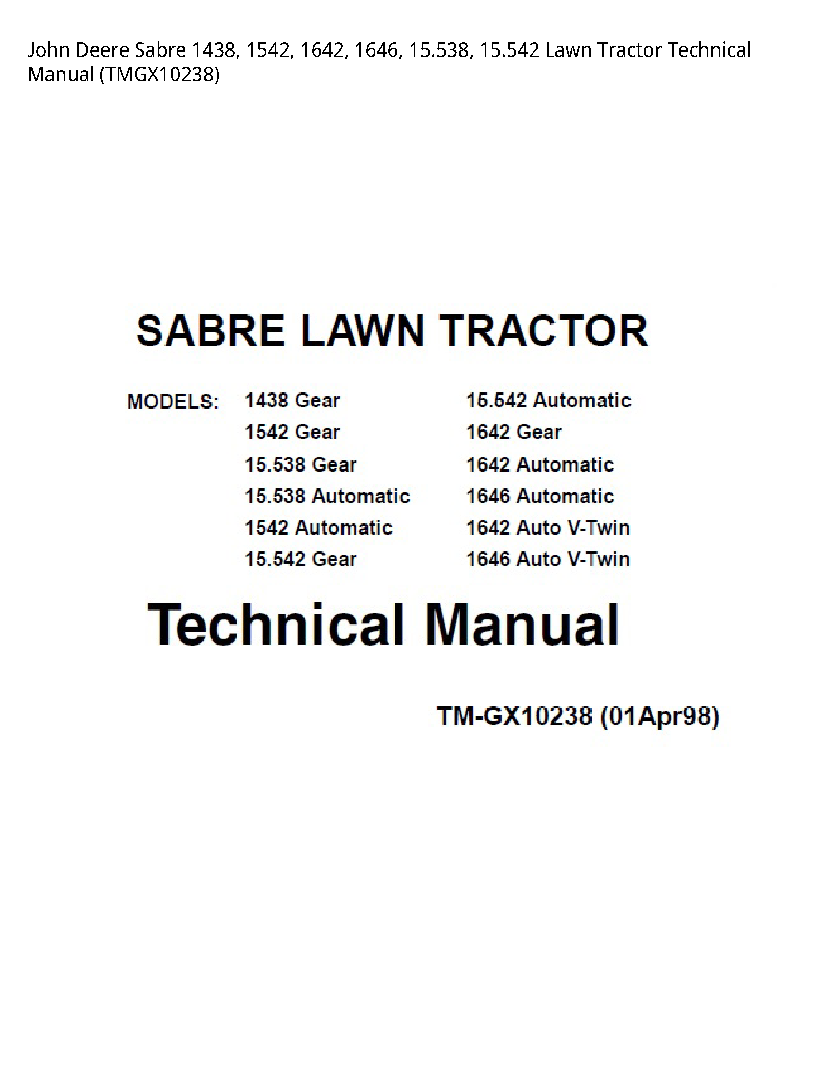 John Deere Sabre 1438  1542  1642  1646  15.538  15.542 Lawn Tractor Technical Manual - TMGX10238