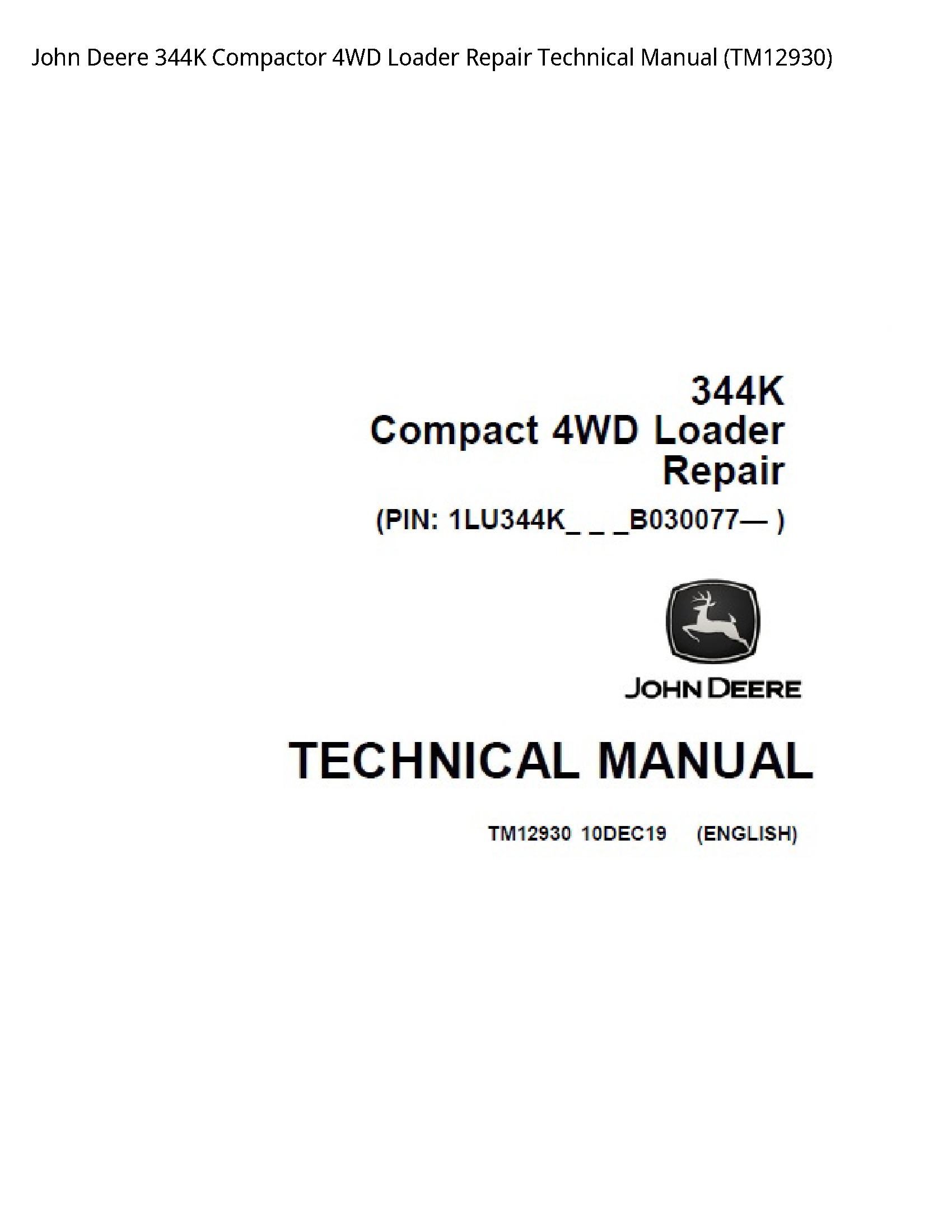 John Deere 344K Compactor 4WD Loader Repair Technical Manual - TM12930