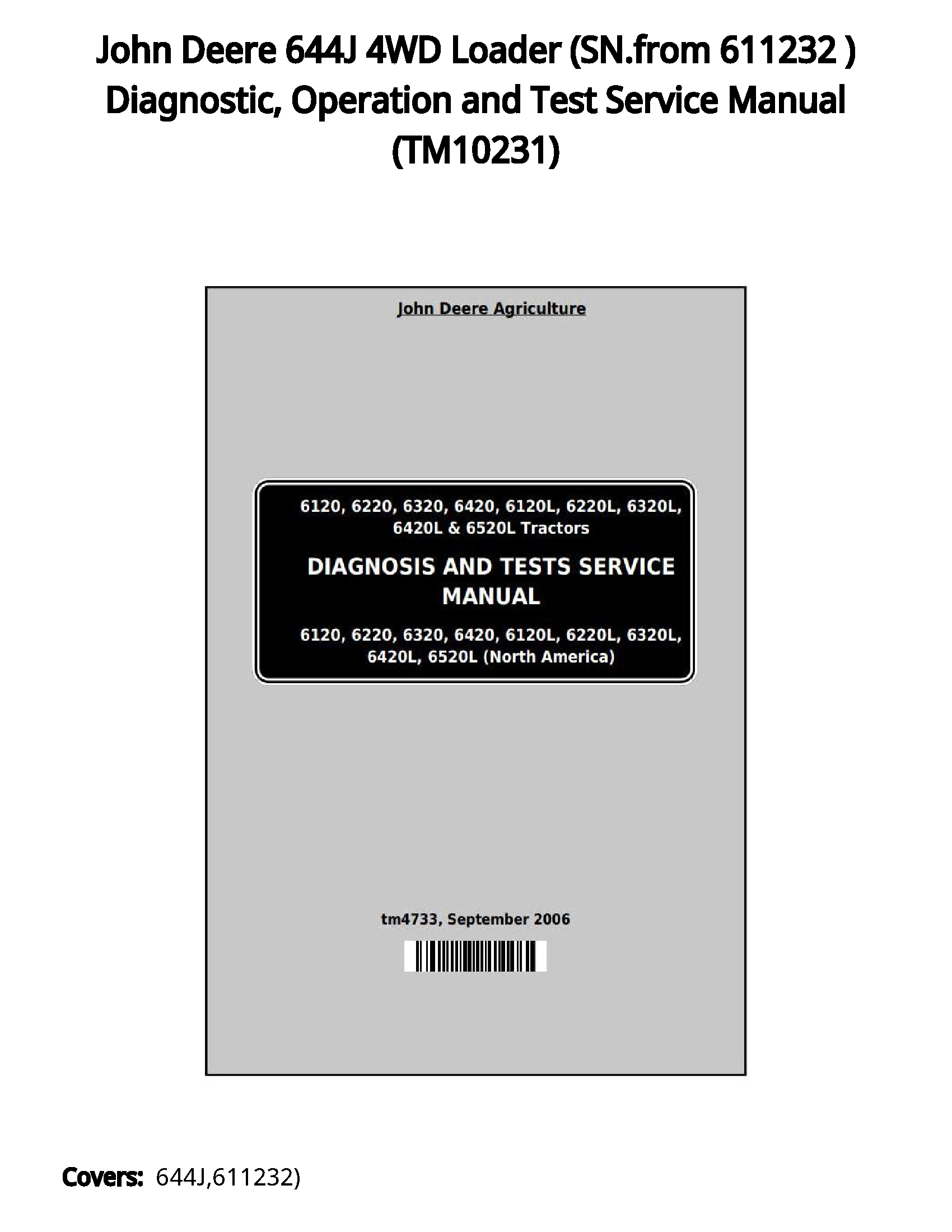 John Deere 644J 4WD Loader (SN.from 611232 ) Diagnostic  Operation and Test Service Manual - TM10231