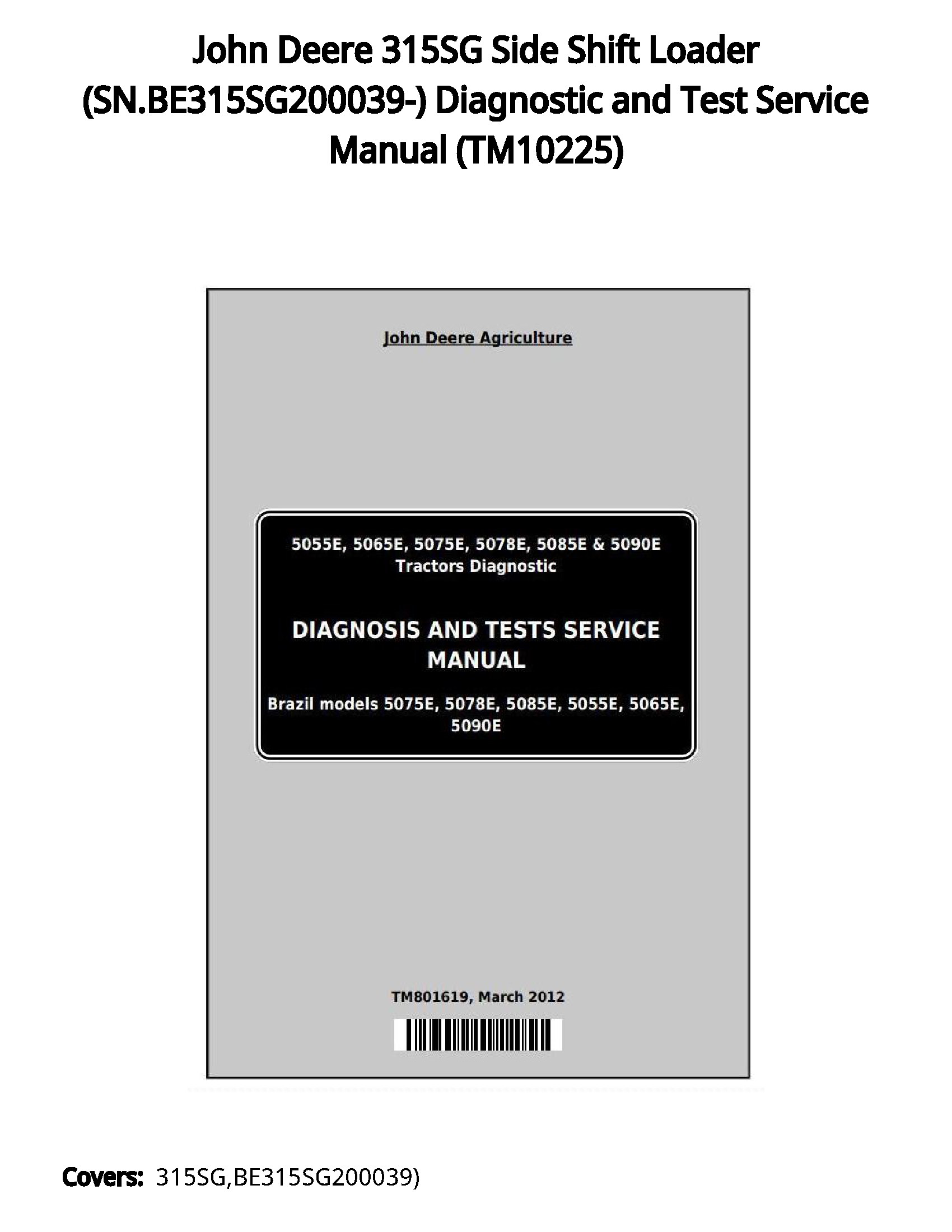 John Deere 315SG Side Shift Loader (SN.BE315SG200039-) Diagnostic and Test Service Manual - TM10225