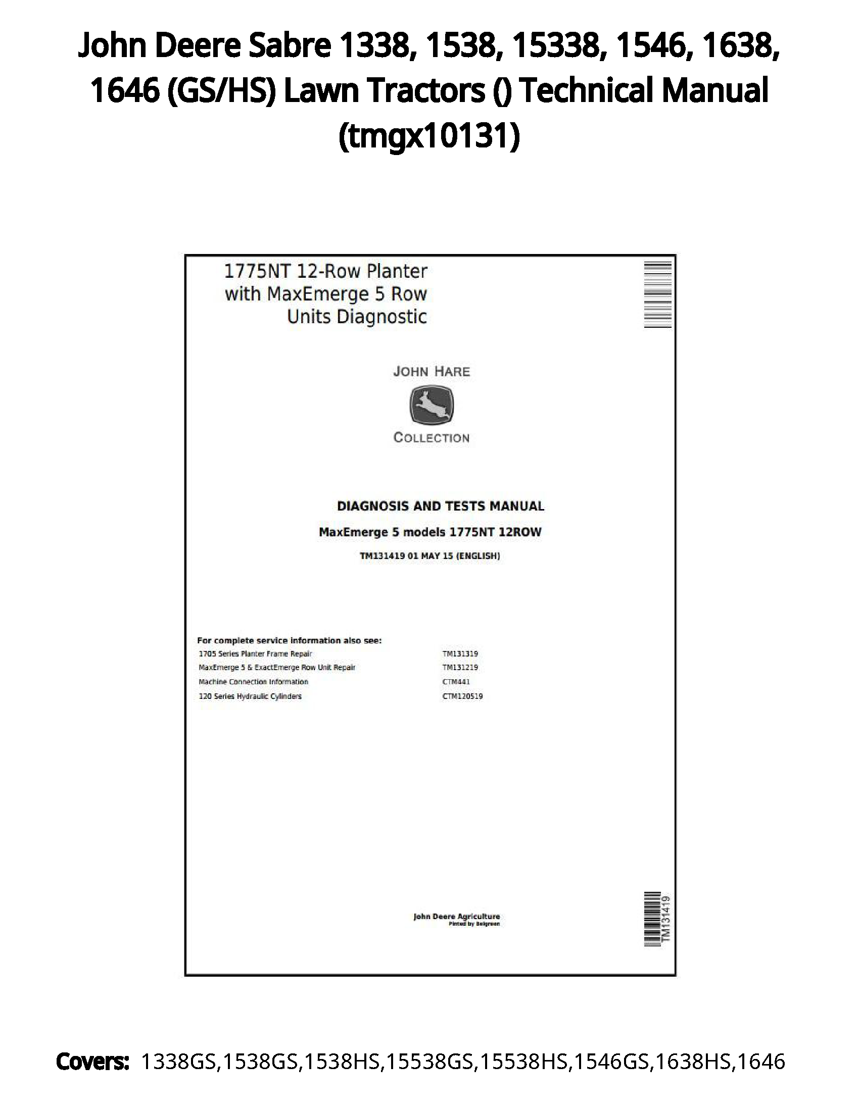 John Deere Sabre 1338  1538  15338  1546  1638  1646 (GS/HS) Lawn Tractors () Technical Manual - tmgx10131