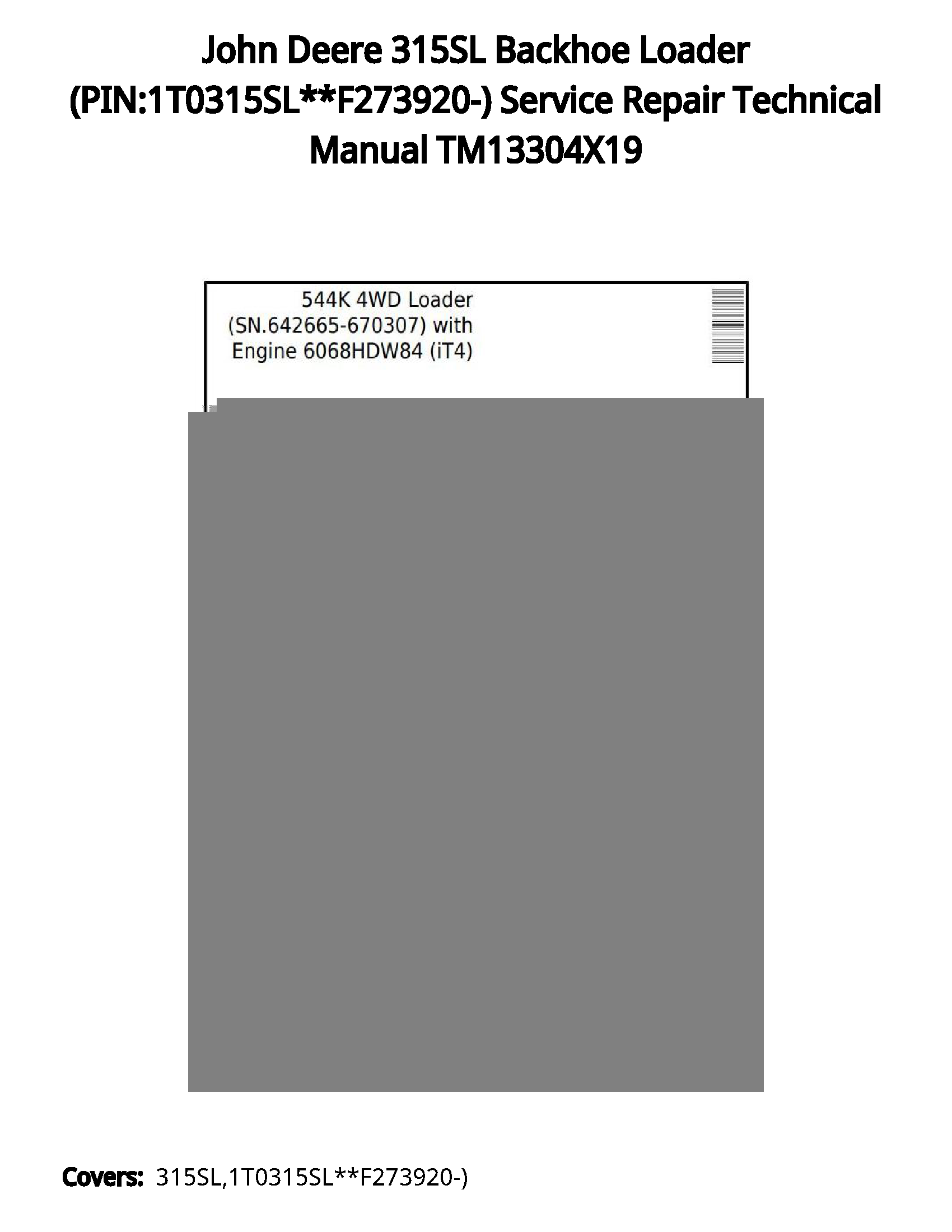 John Deere 315SL Backhoe Loader (PIN:1T0315SL**F273920-) Service Repair Technical Manual TM13304X19