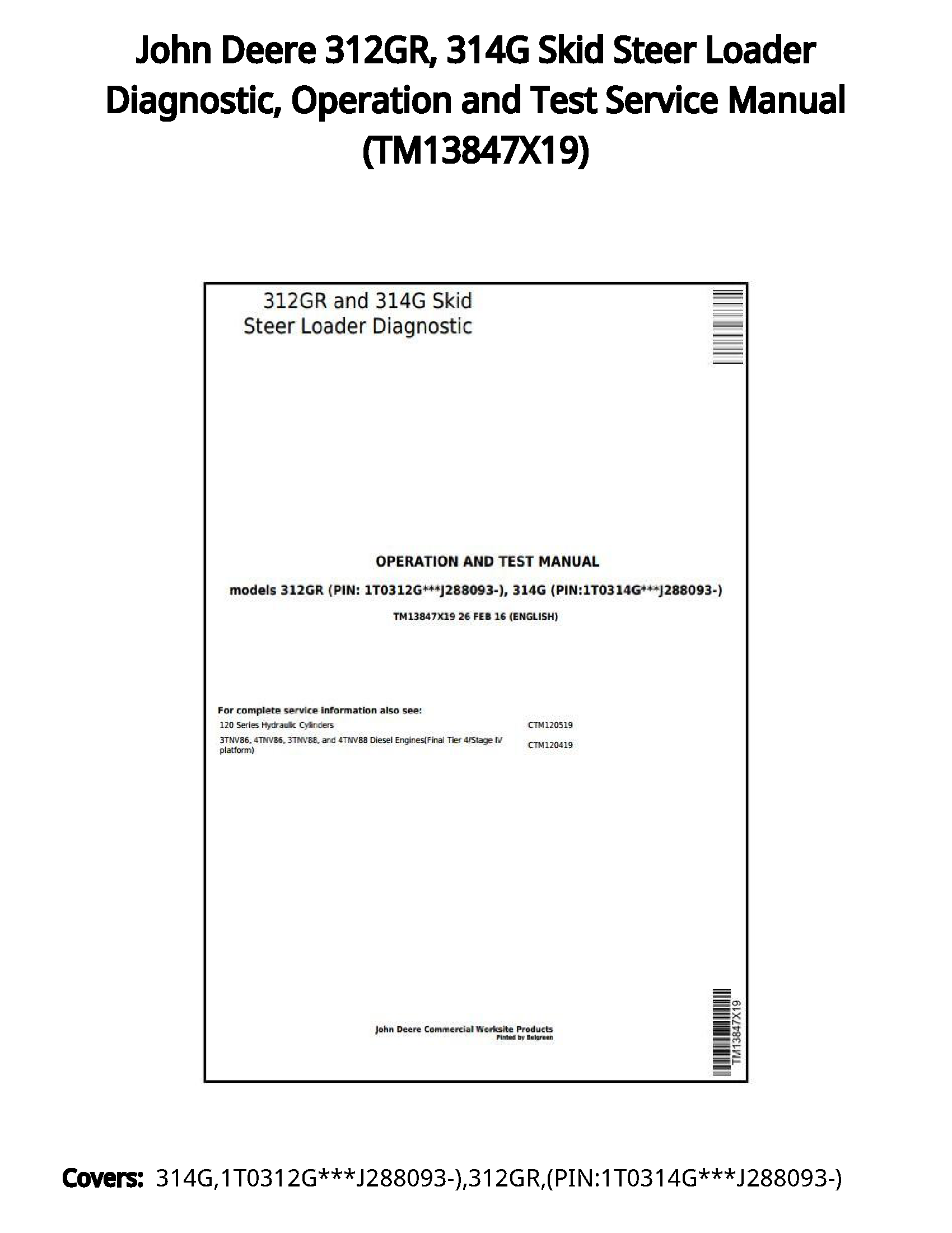 John Deere 312GR  314G Skid Steer Loader Diagnostic  Operation and Test Service Manual - TM13847X19