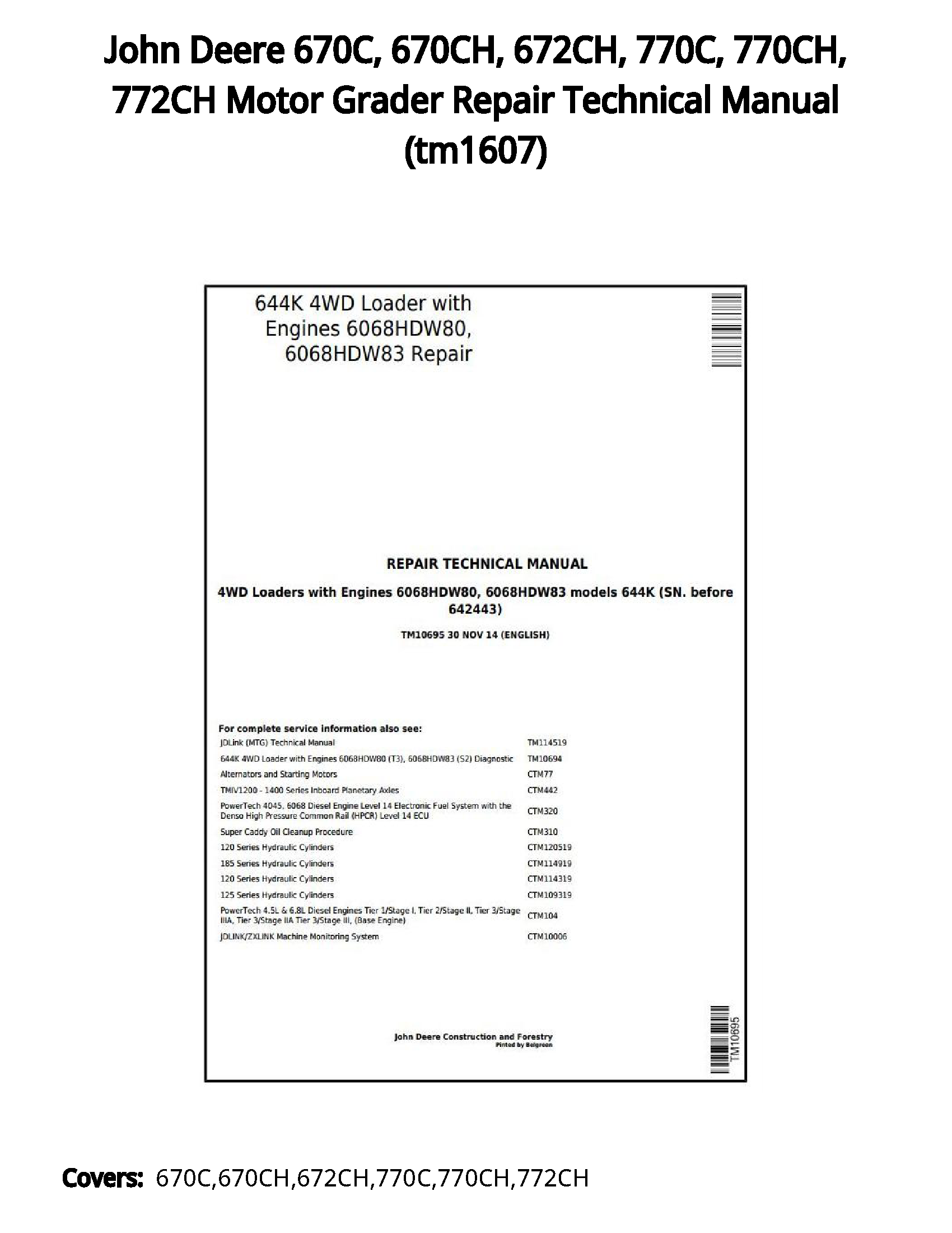 John Deere 670C  670CH  672CH  770C  770CH  772CH Motor Grader Repair Technical Manual - tm1607