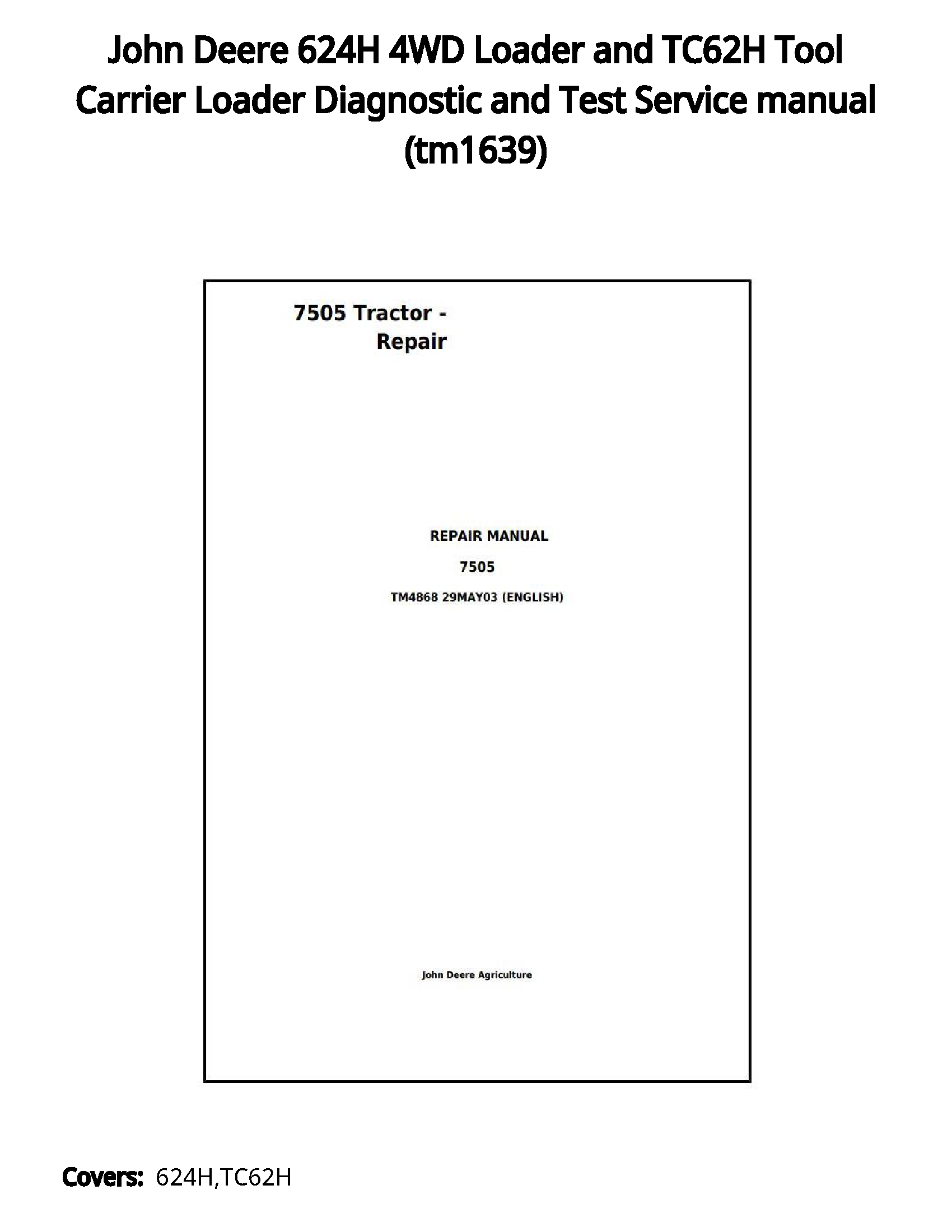 John Deere 624H 4WD Loader and TC62H Tool Carrier Loader Diagnostic and Test Service manual - tm1639