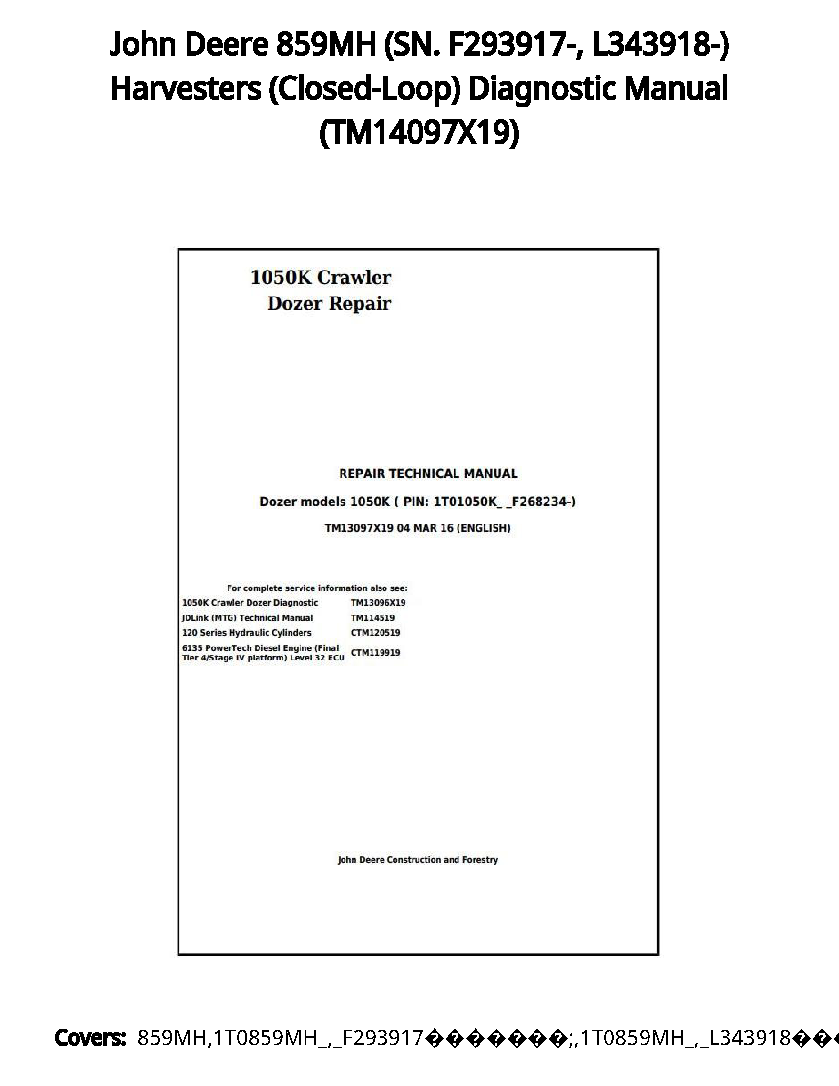 John Deere 859MH (SN. F293917-  L343918-) Harvesters (Closed-Loop) Diagnostic Manual - TM14097X19