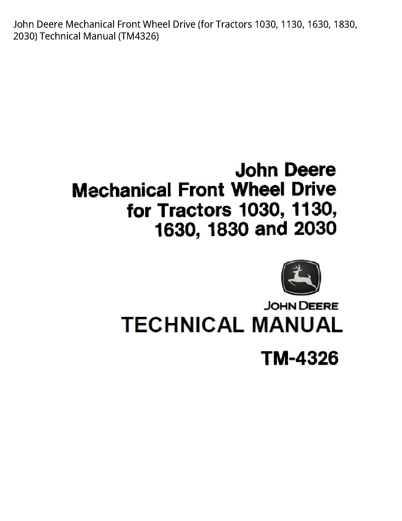 John Deere Mechanical Front Wheel Drive (for Tractors 1030  1130  1630  1830  2030) Technical Manual - TM4326