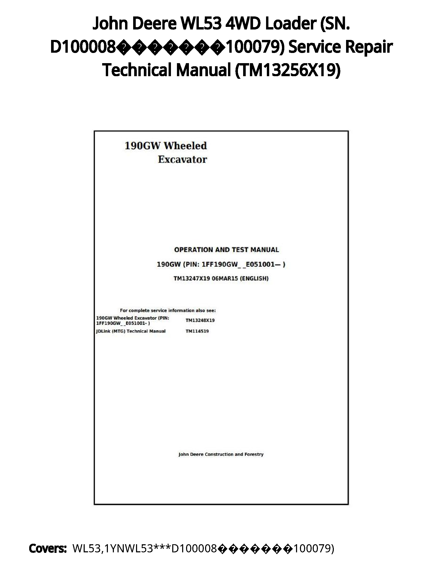 John Deere WL53 4WD Loader (SN. D100008???????100079) Service Repair Technical Manual - TM13256X19