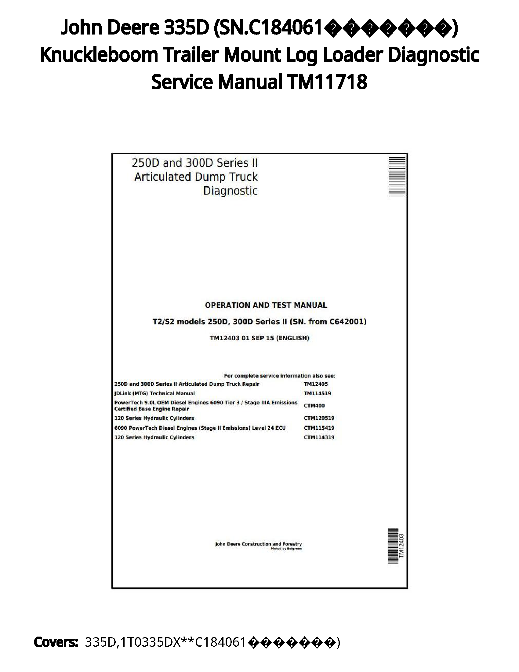 John Deere 335D (SN.C184061???????) Knuckleboom Trailer Mount Log Loader Diagnostic Service Manual TM11718