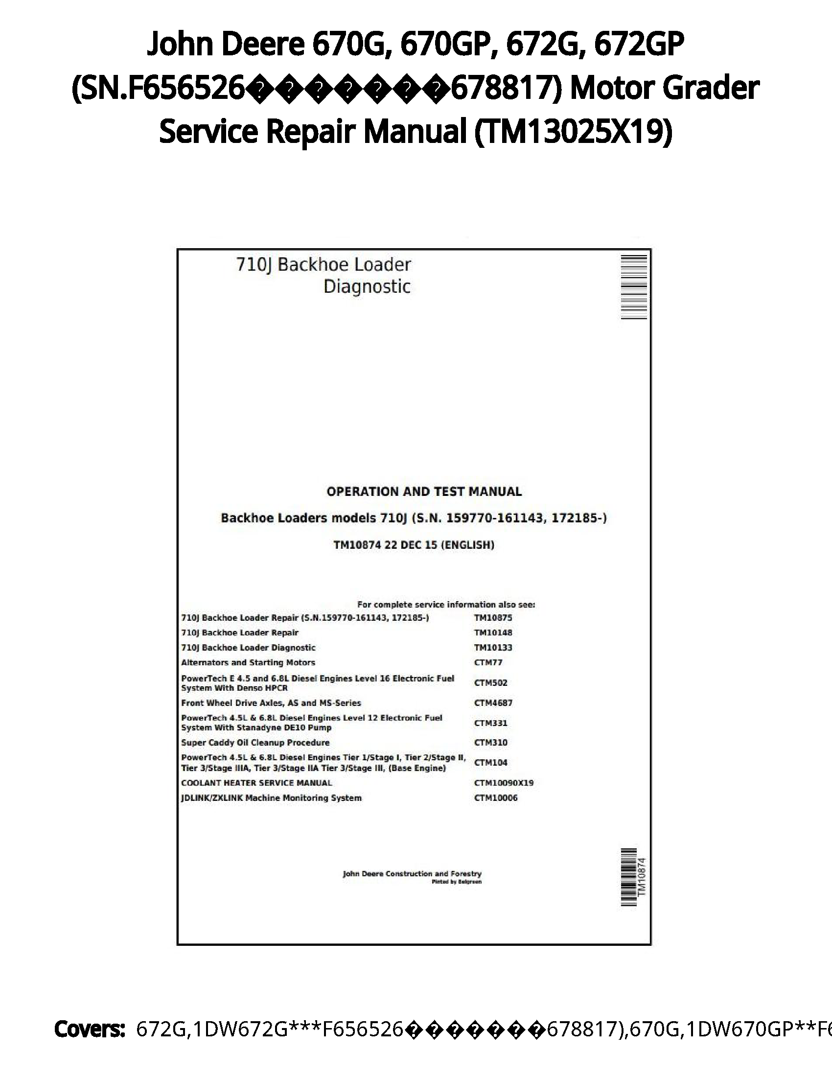 John Deere 670G  670GP  672G  672GP (SN.F656526???????678817) Motor Grader Service Repair Manual - TM13025X19