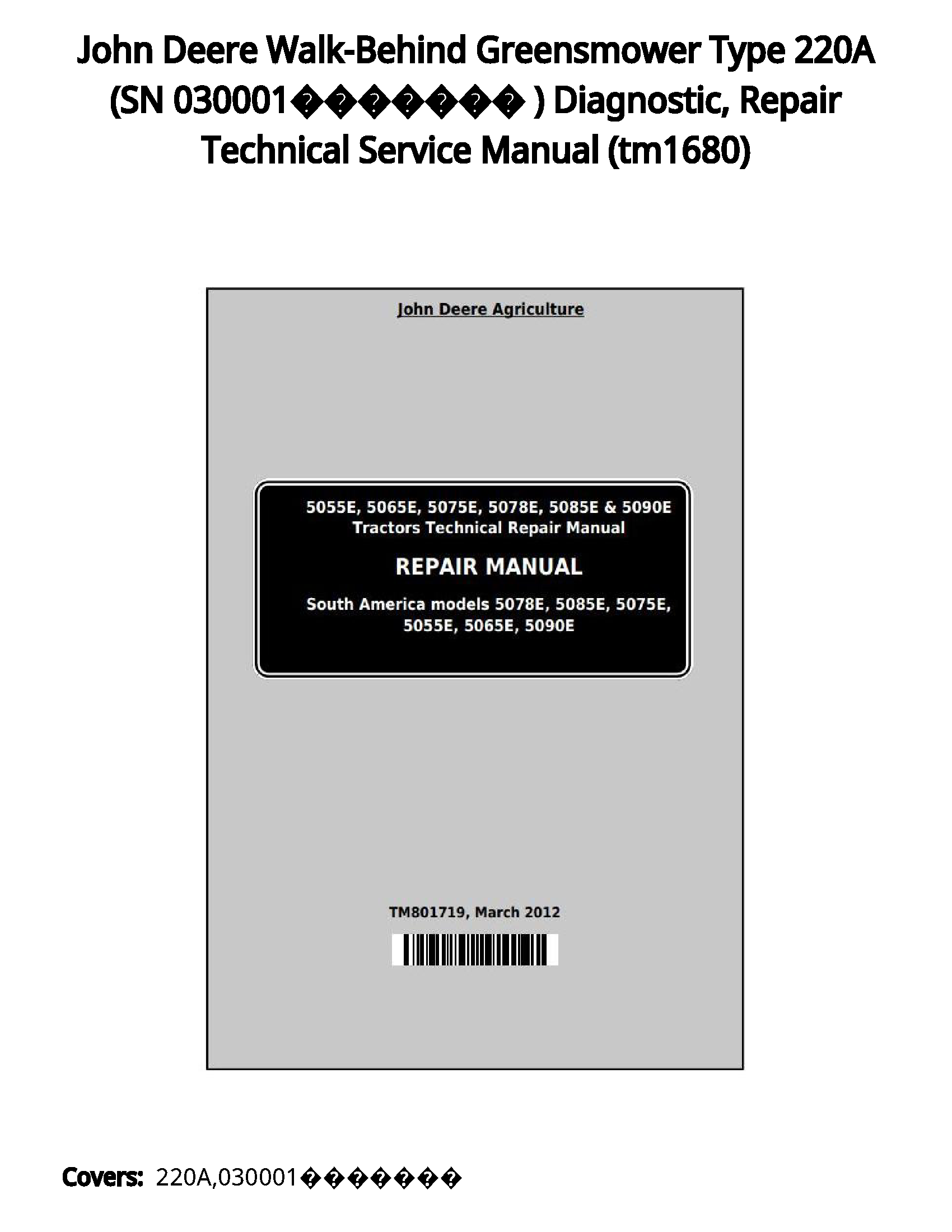 John Deere Walk-Behind Greensmower Type 220A (SN 030001??????? ) Diagnostic  Repair Technical Service Manual - tm1680