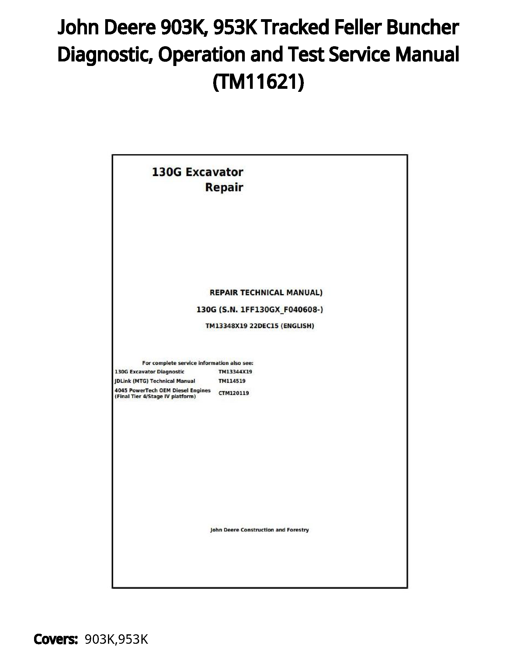 John Deere 903K  953K Tracked Feller Buncher Diagnostic  Operation and Test Service Manual - TM11621