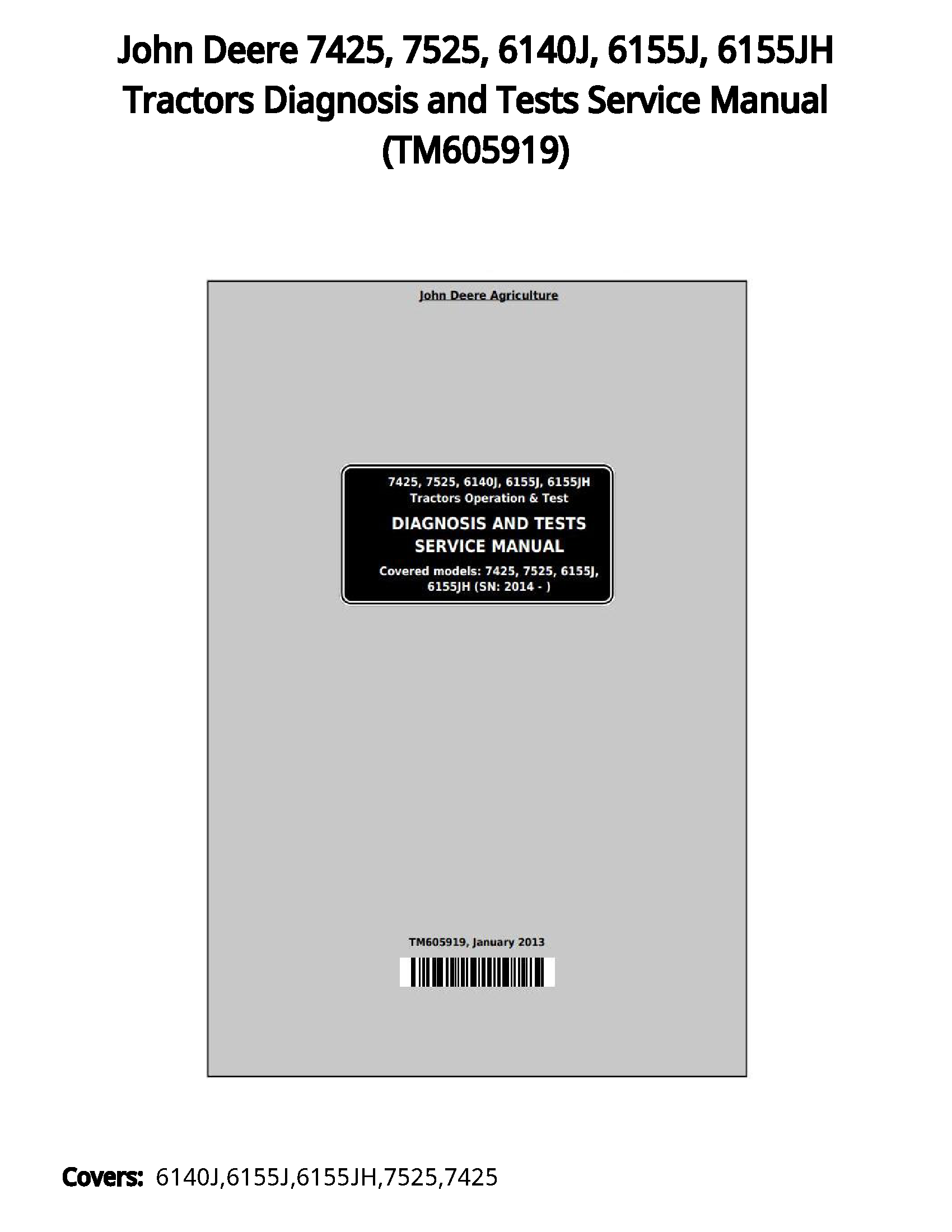 John Deere 7425  7525  6140J  6155J  6155JH Tractors Diagnosis and Tests Service Manual - TM605919