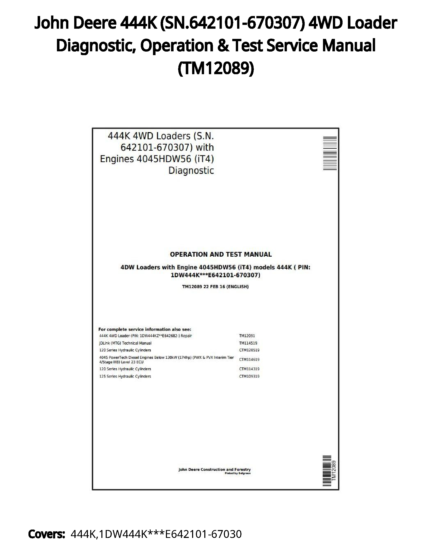 John Deere 444K (SN.642101-670307) 4WD Loader Diagnostic  Operation & Test Service Manual - TM12089