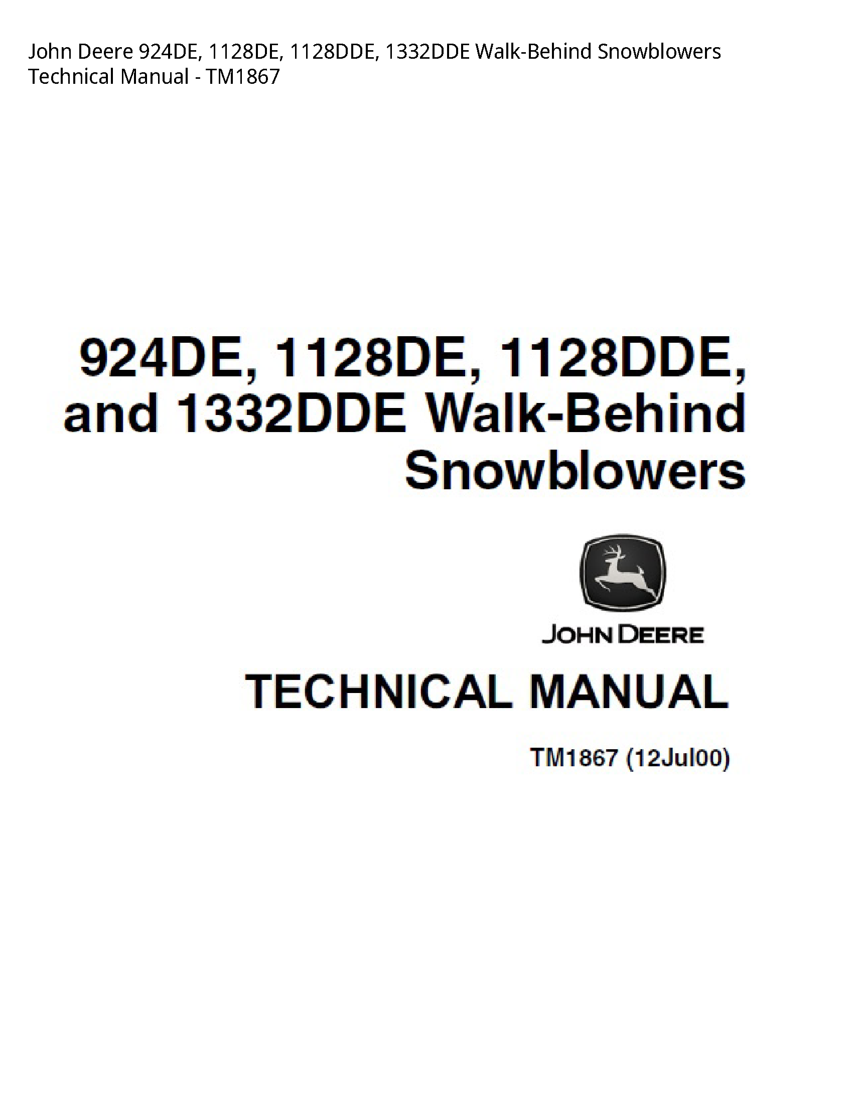 John Deere 924DE  1128DE  1128DDE  1332DDE Walk-Behind Snowblowers Technical Manual - TM1867