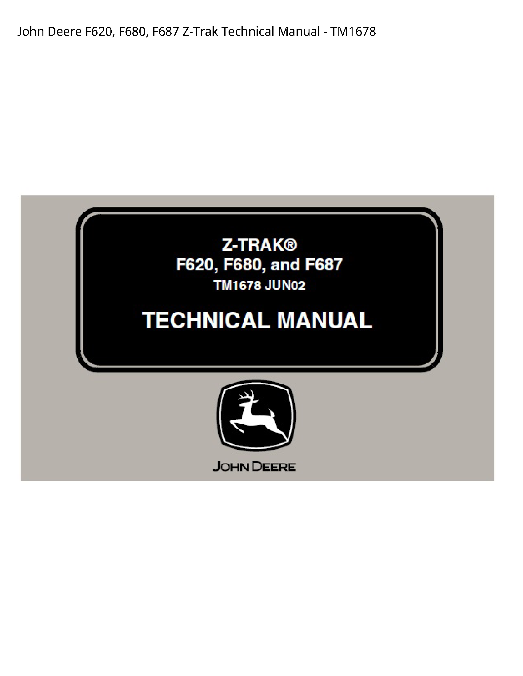 John Deere F620  F680  F687 Z-Trak Technical Manual - TM1678