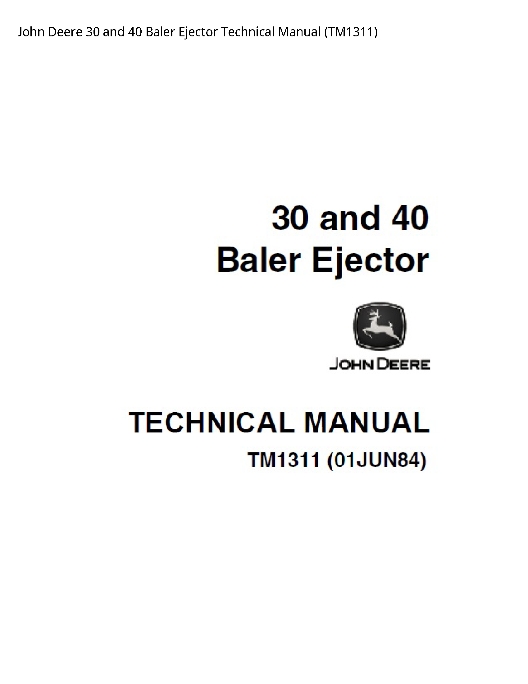 John Deere 30 and 40 Baler Ejector Technical Manual - TM1311