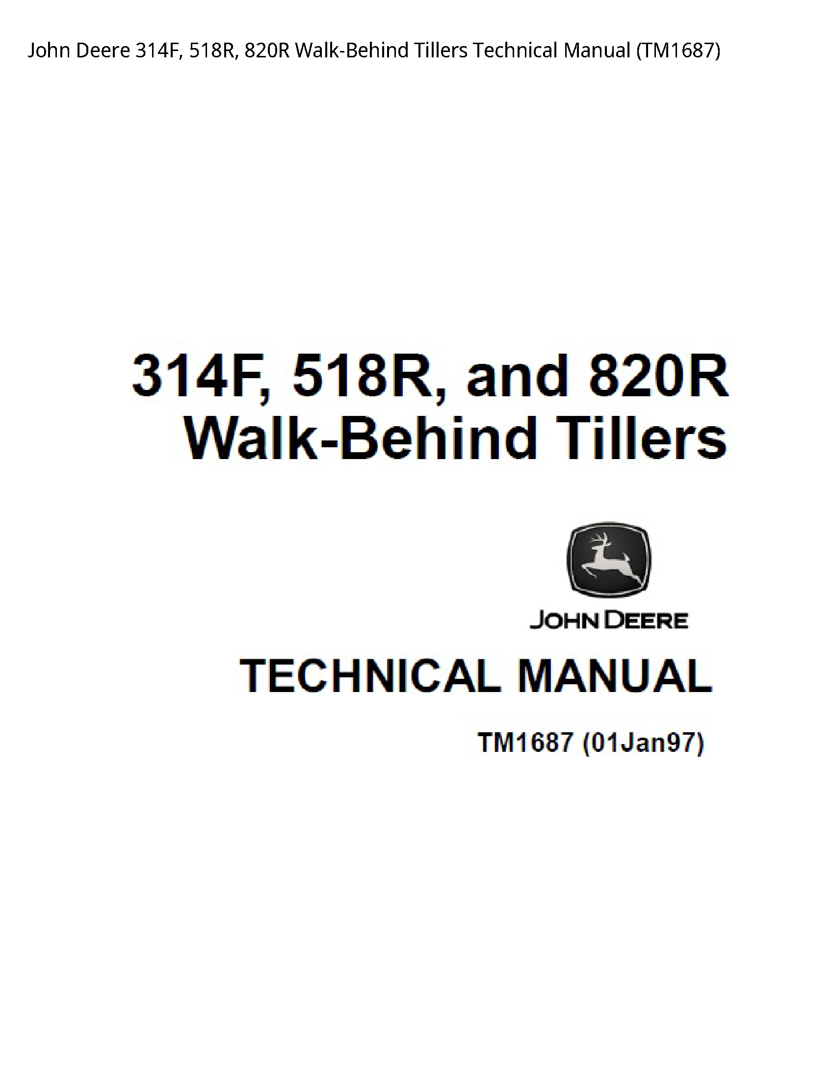 John Deere 314F  518R  820R Walk-Behind Tillers Technical Manual - TM1687