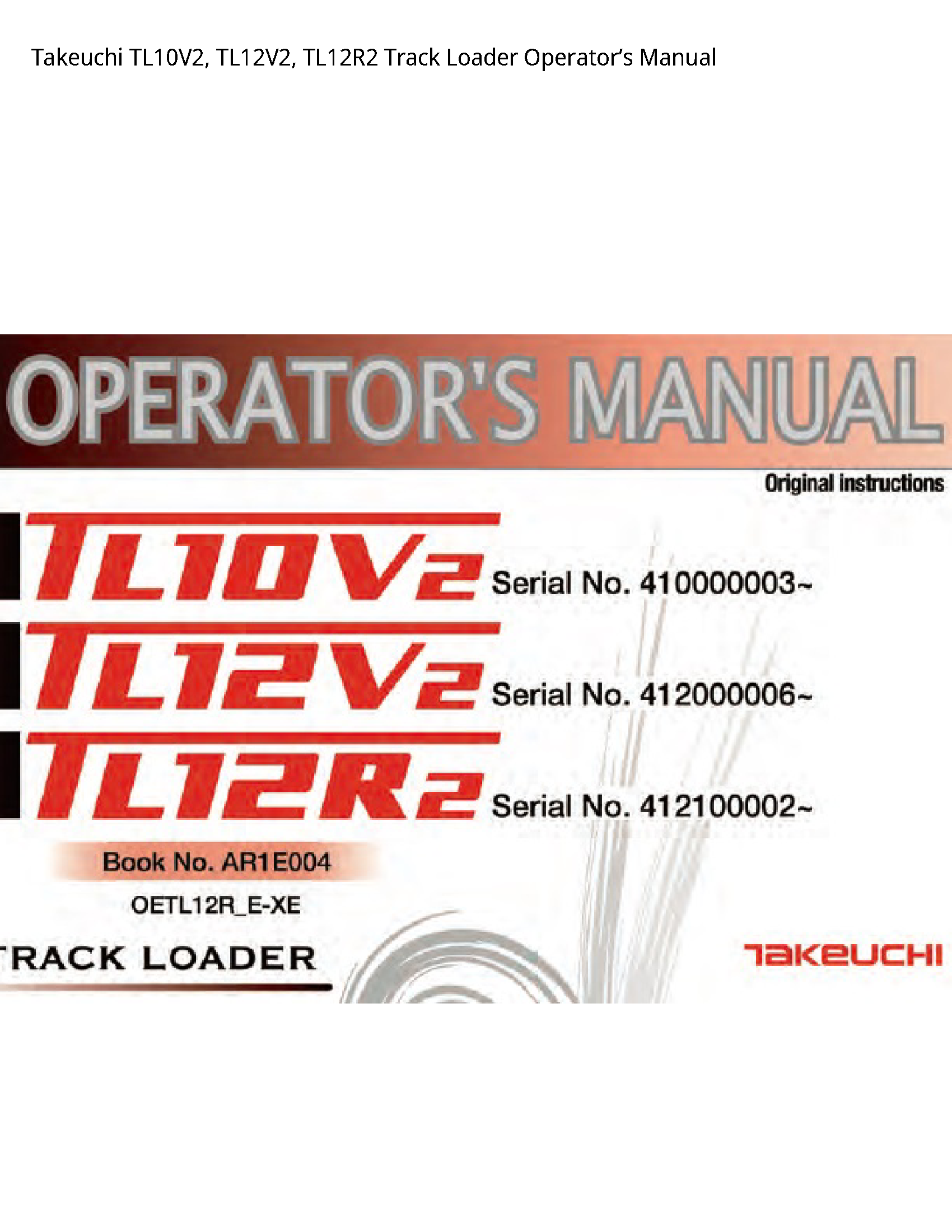 Takeuchi TL10V2 TL12V2 TL12R2 Track Loader Operator’s Manual
