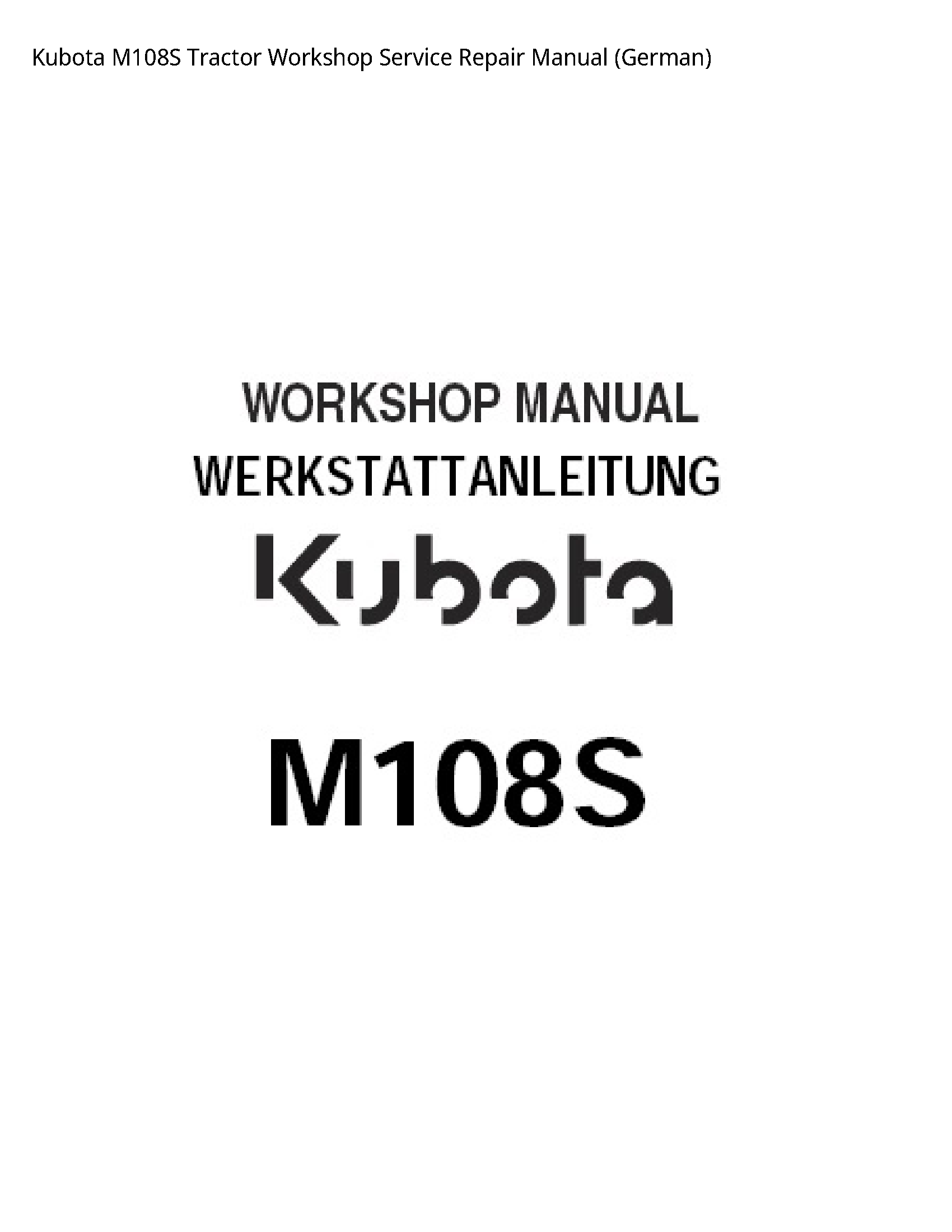 Kubota M108S Tractor Workshop Service Repair Manual - German