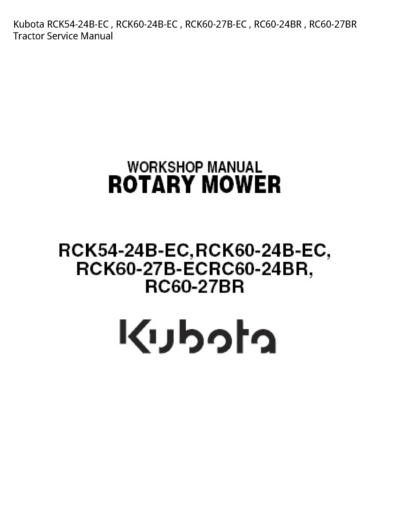 Kubota RCK54-24B-EC   RCK60-24B-EC   RCK60-27B-EC   RC60-24BR   RC60-27BR Tractor Service Manual