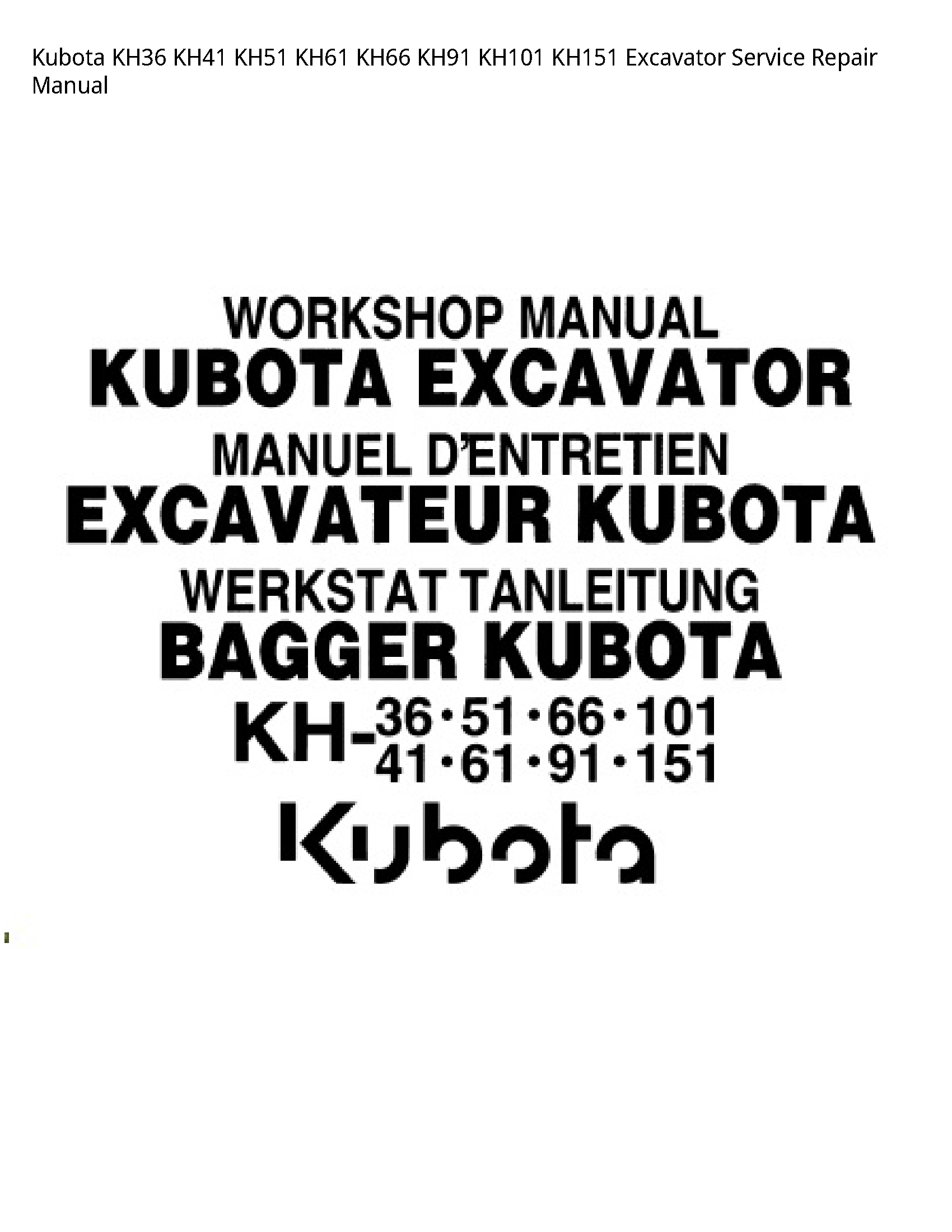 Kubota KH36 KH41 KH51 KH61 KH66 KH91 KH101 KH151 Excavator Service Repair Manual