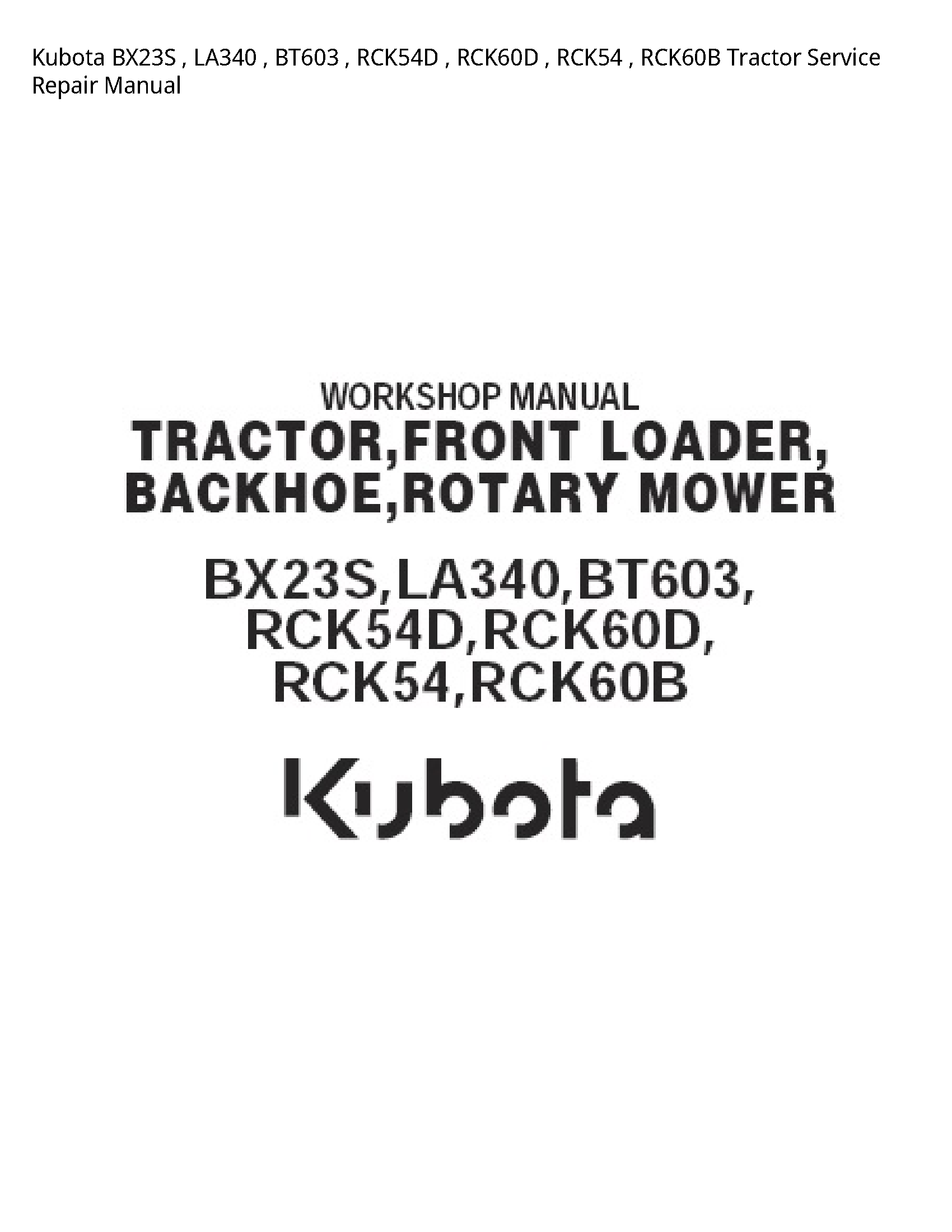 Kubota BX23S   LA340   BT603   RCK54D   RCK60D   RCK54   RCK60B Tractor Service Repair Manual