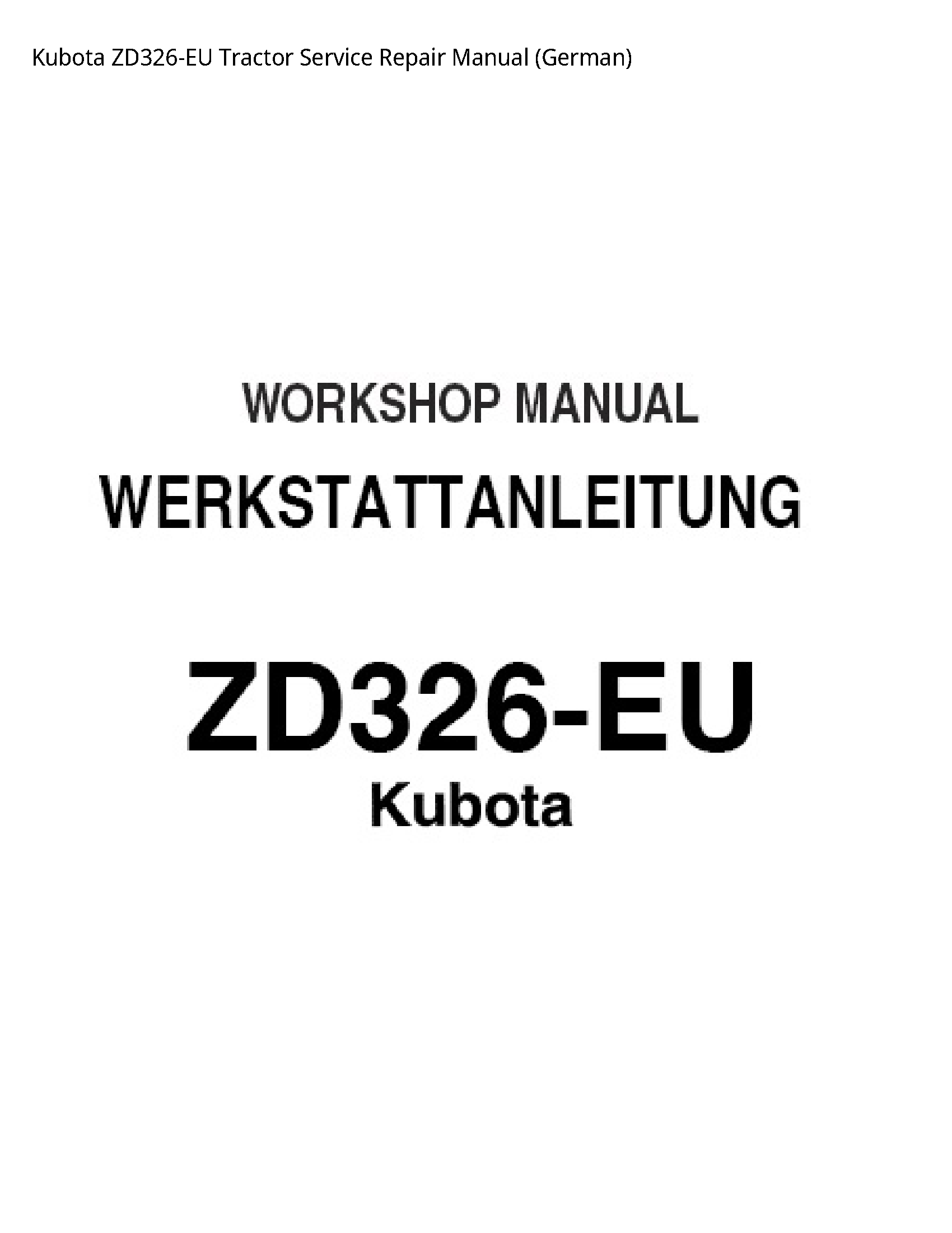 Kubota ZD326-EU Tractor Service Repair Manual - German