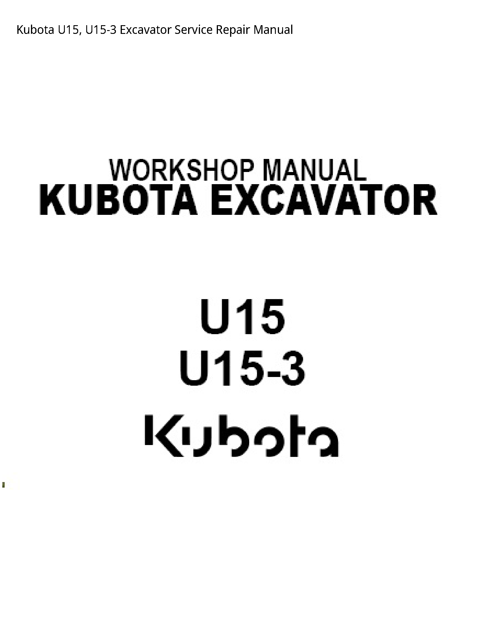 Kubota U15  U15-3 Excavator Service Repair Manual