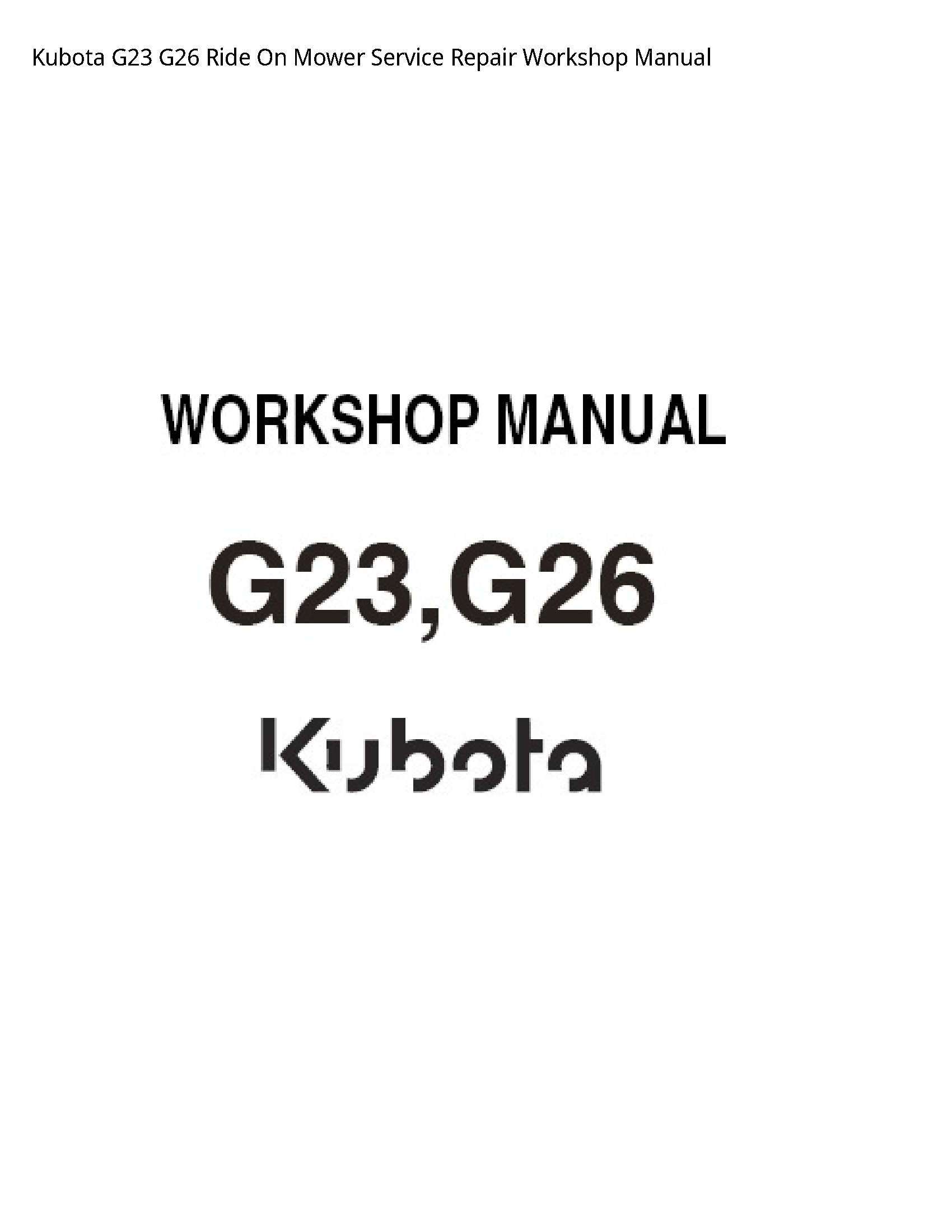 Kubota G23 G26 Ride On Mower Service Repair Workshop Manual