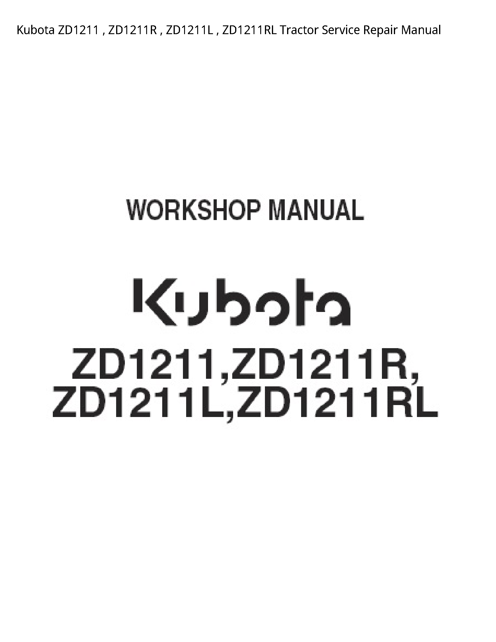 Kubota ZD1211   ZD1211R   ZD1211L   ZD1211RL Tractor Service Repair Manual