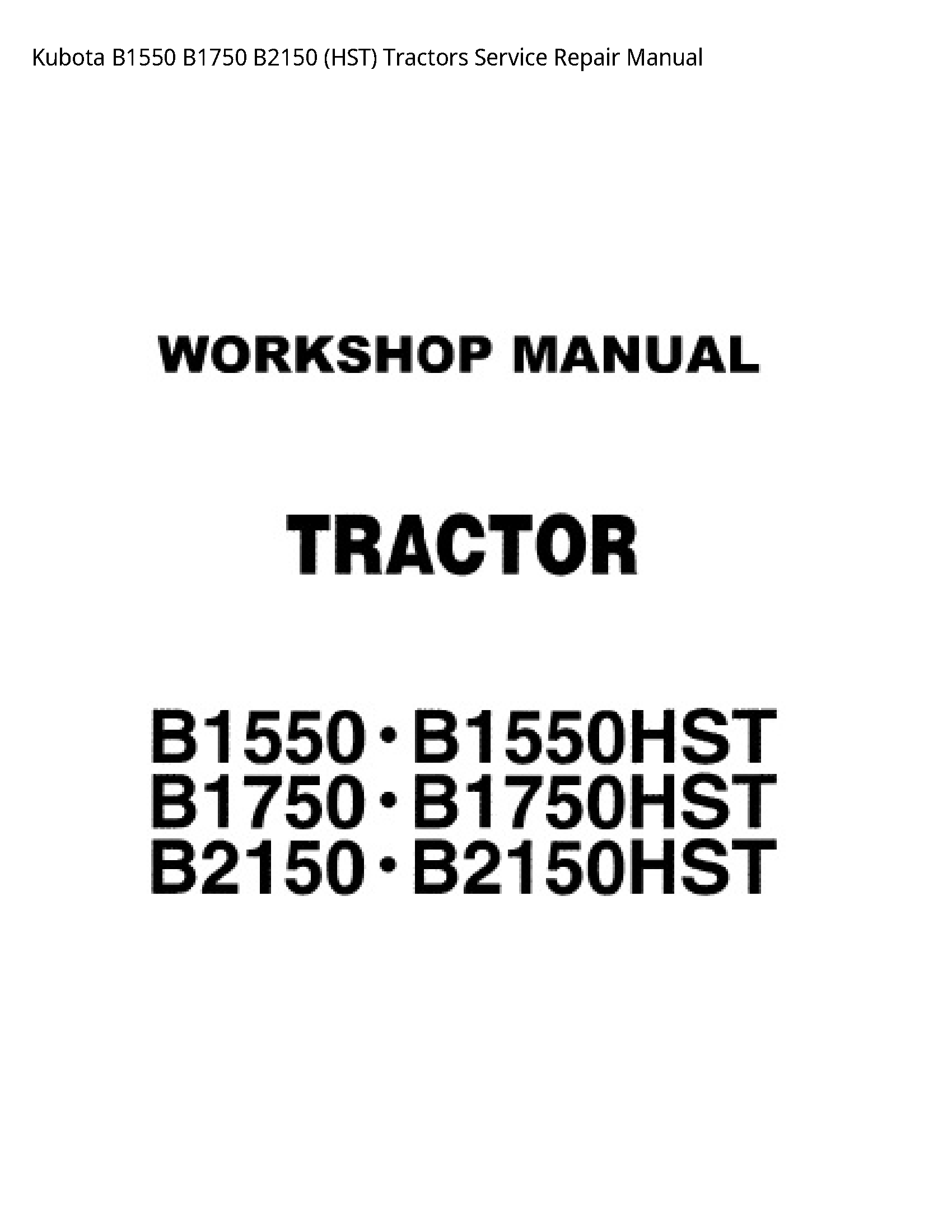 Kubota B1550 B1750 B2150 (HST) Tractors Service Repair Manual