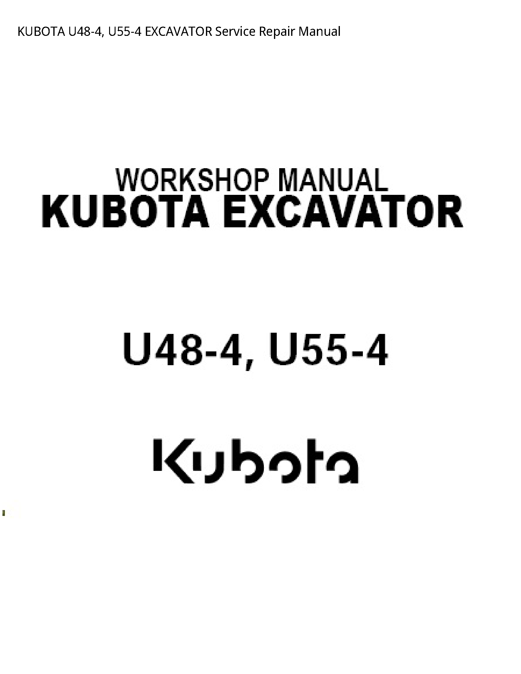 KUBOTA U48-4  U55-4 EXCAVATOR Service Repair Manual