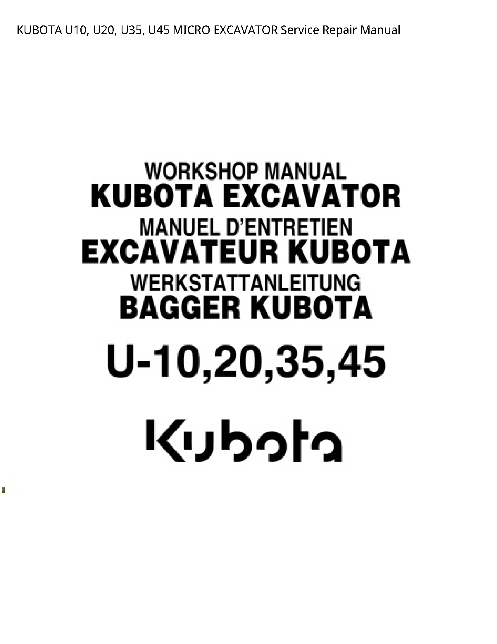 KUBOTA U10  U20  U35  U45 MICRO EXCAVATOR Service Repair Manual