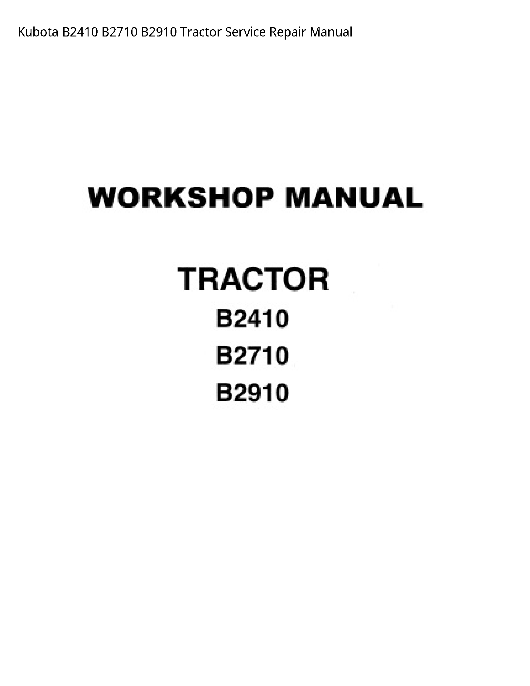 Kubota B2410 B2710 B2910 Tractor Service Repair Manual