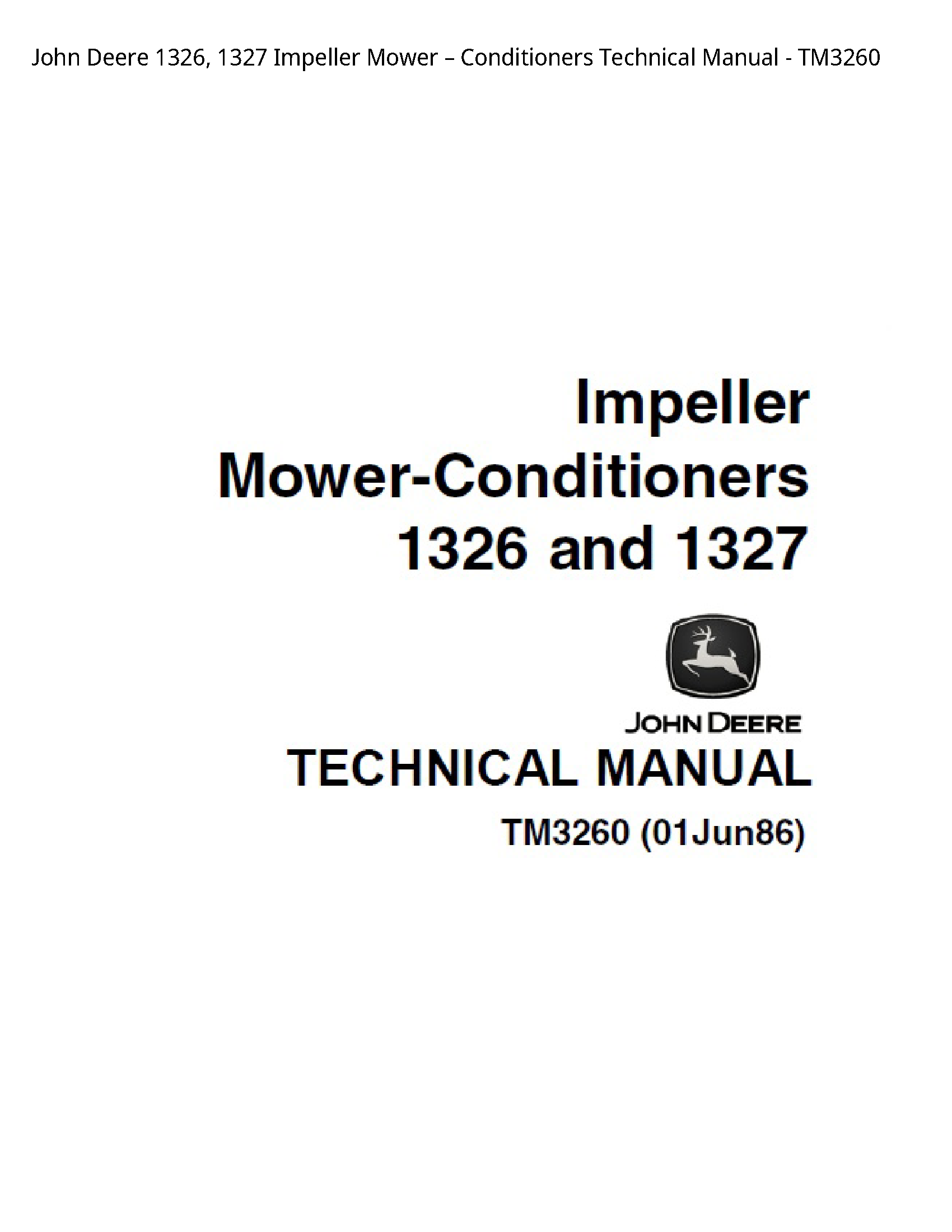 John Deere 1326  1327 Impeller Mower вЂ“ Conditioners Technical Manual - TM3260