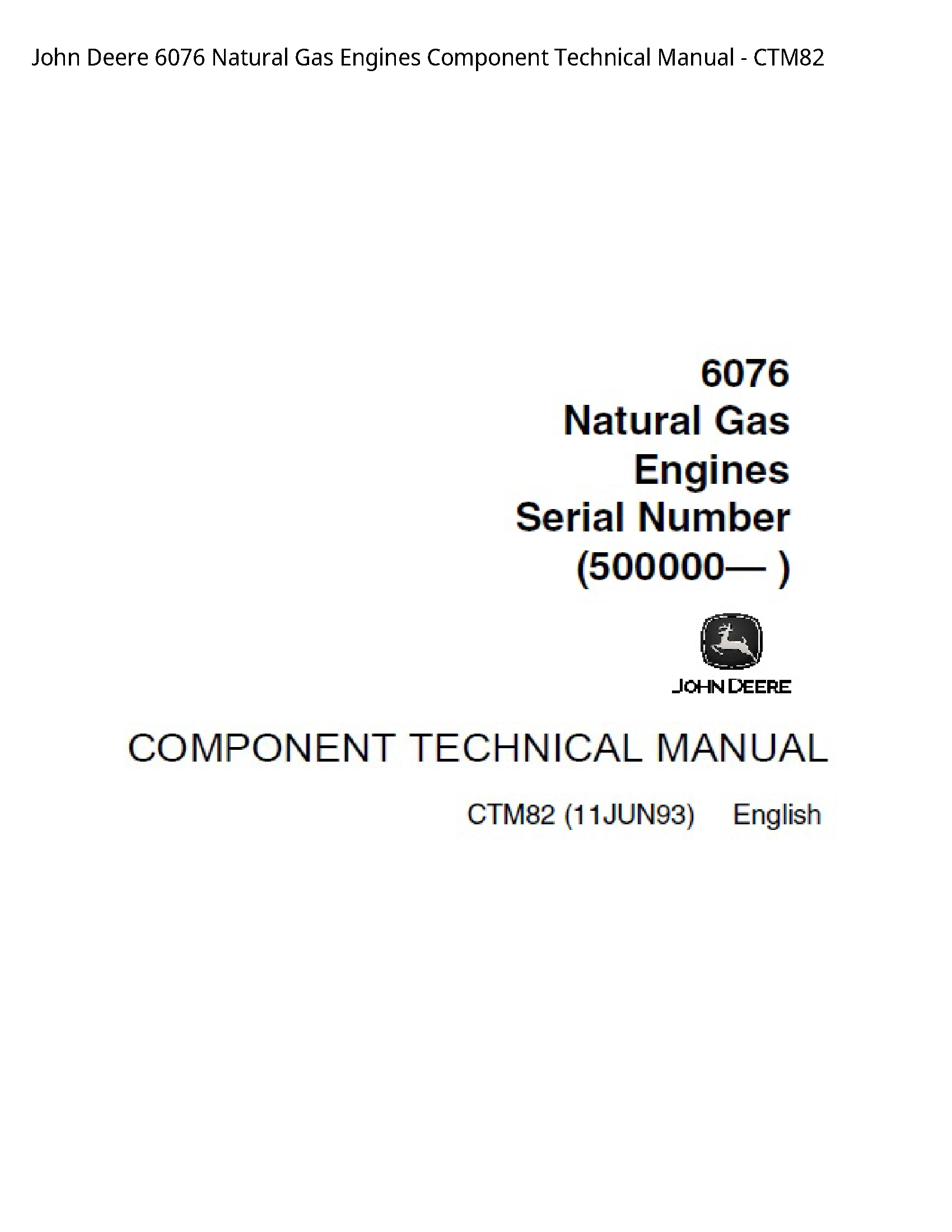 John Deere 6076 Natural Gas Engines Component Technical Manual - CTM82
