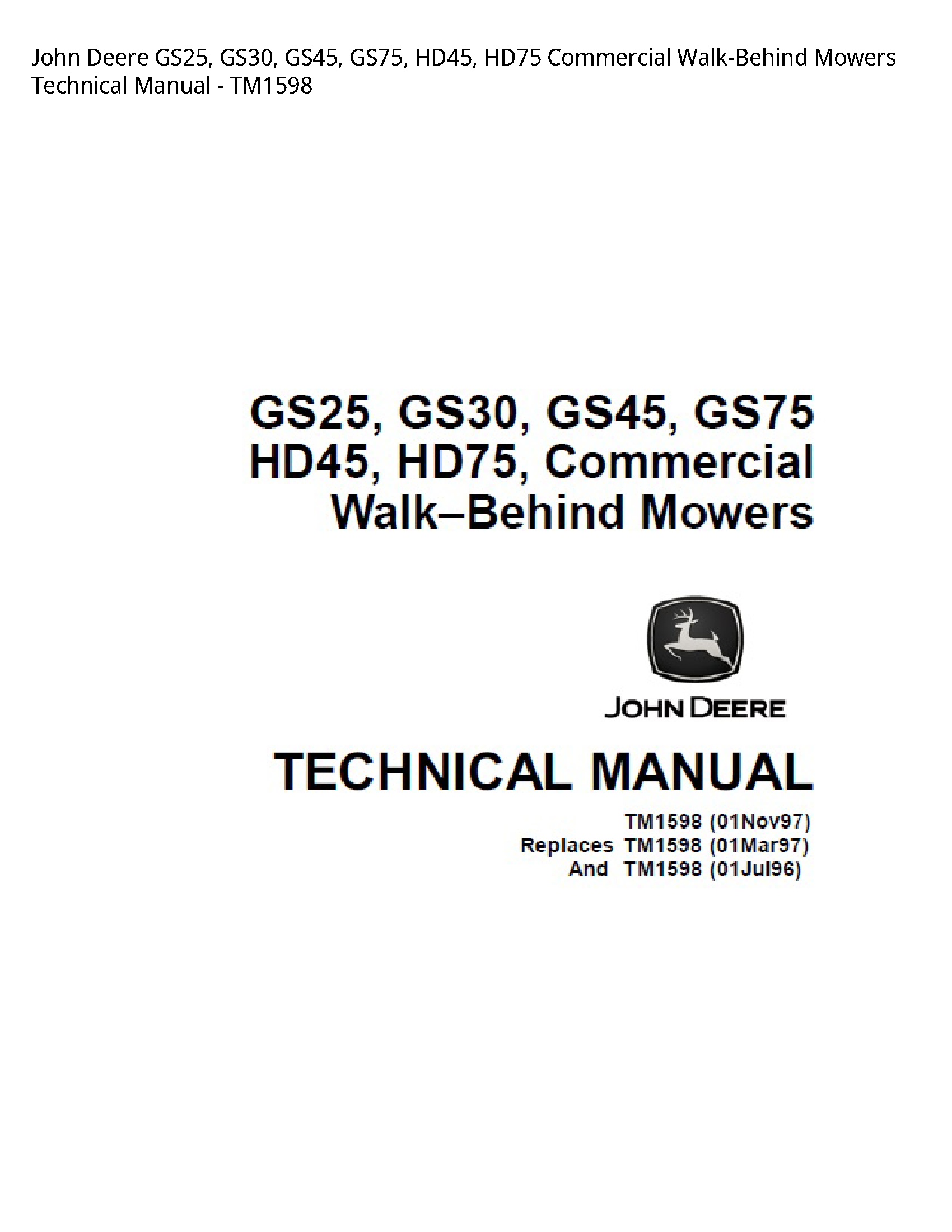 John Deere GS25  GS30  GS45  GS75  HD45  HD75 Commercial Walk-Behind Mowers Technical Manual - TM1598