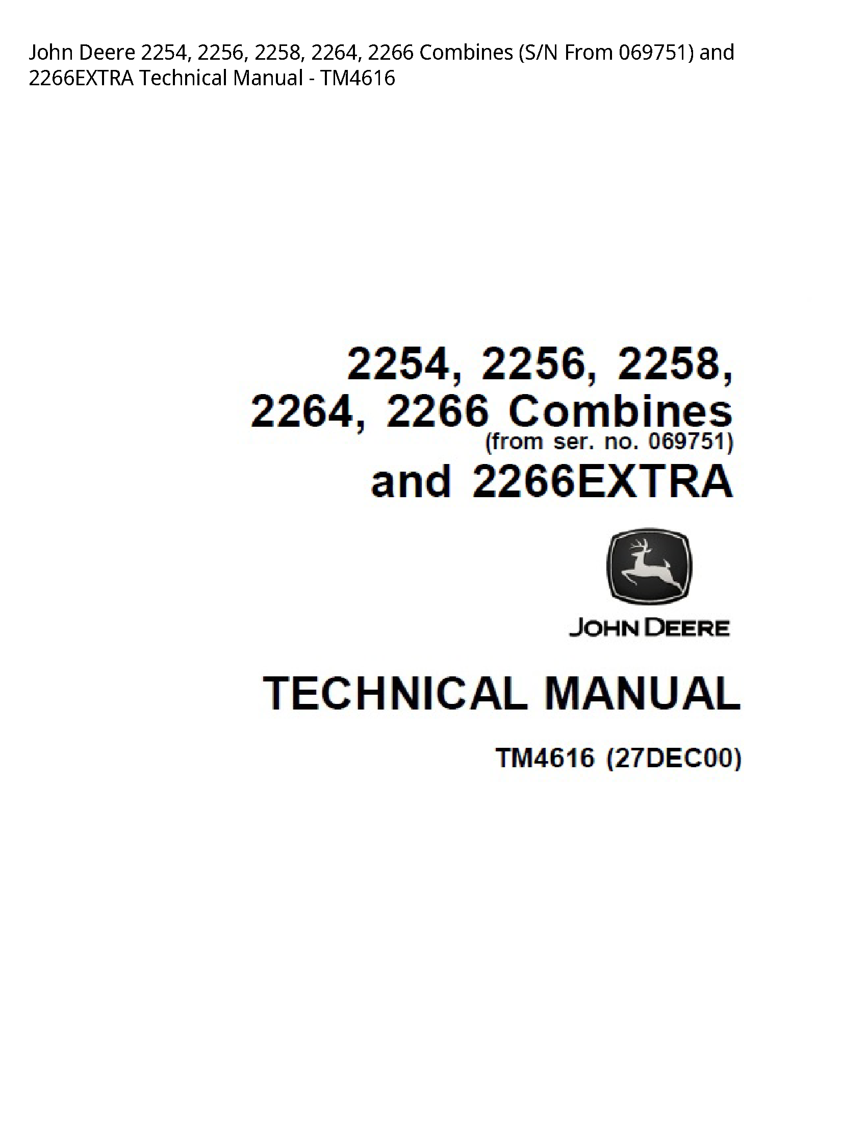 John Deere 2254  2256  2258  2264  2266 Combines (S/N From 069751) and 2266EXTRA Technical Manual - TM4616